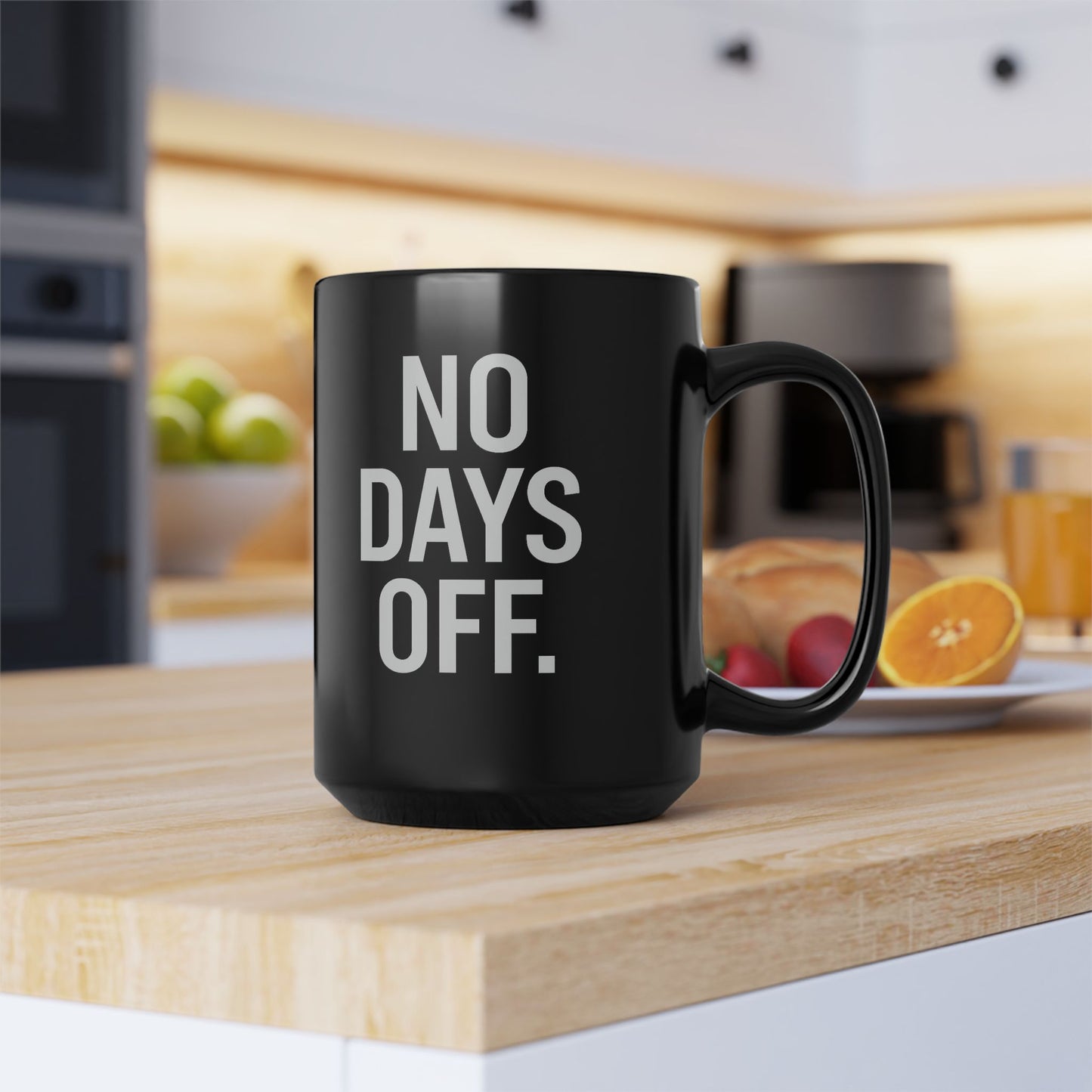 Motivational Coffee Mug - No Days Off, Gym Gift, Office Decor, Fitness Enthusiast, Daily Motivation