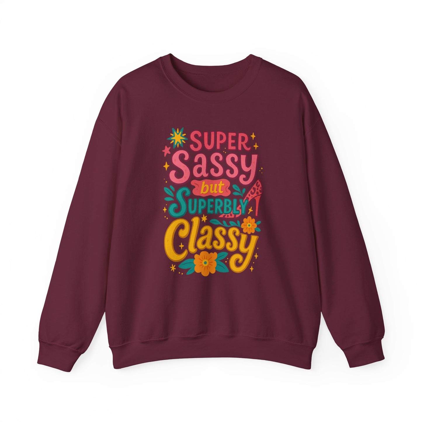 "Super Sassy, but Superbly Classy" Cozy Crewneck Sweatshirt