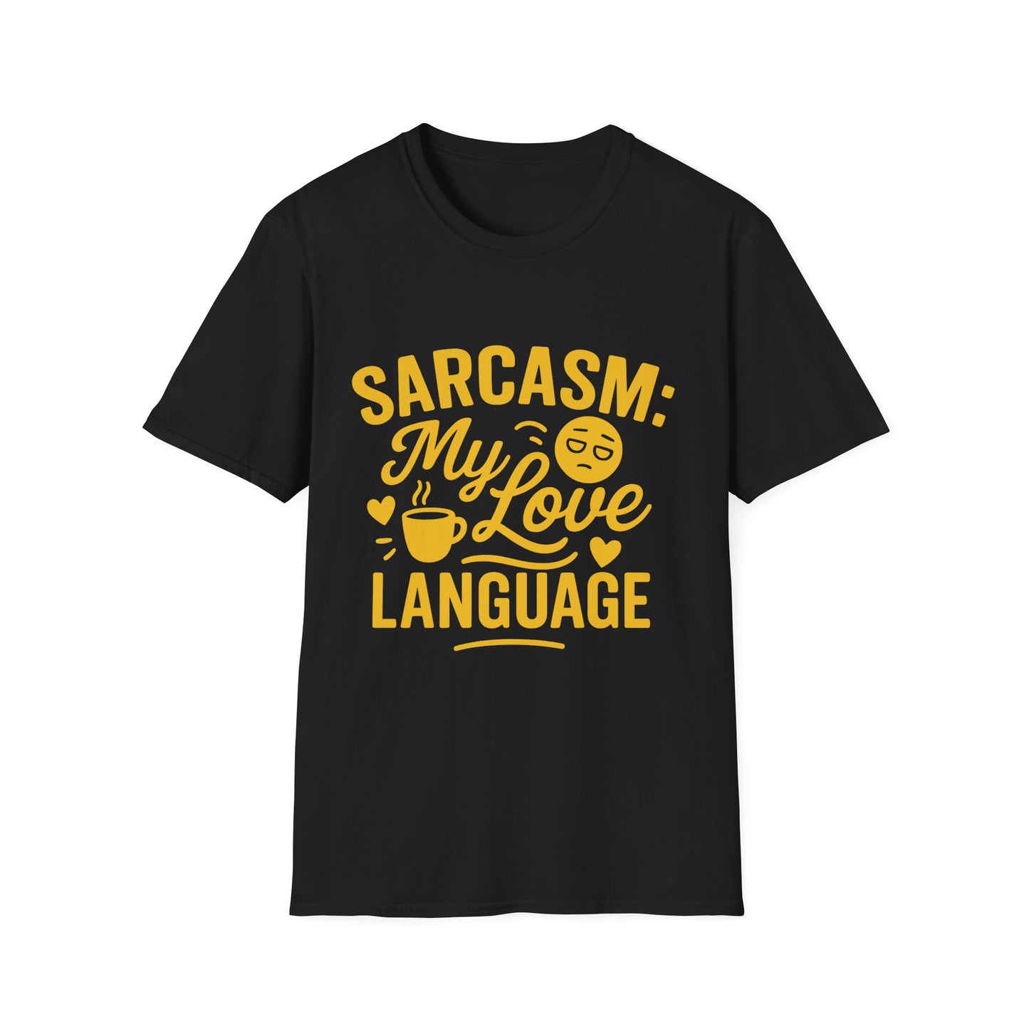 "Sarcasm: My Love Language" Humorous Casual Tee-Shirt