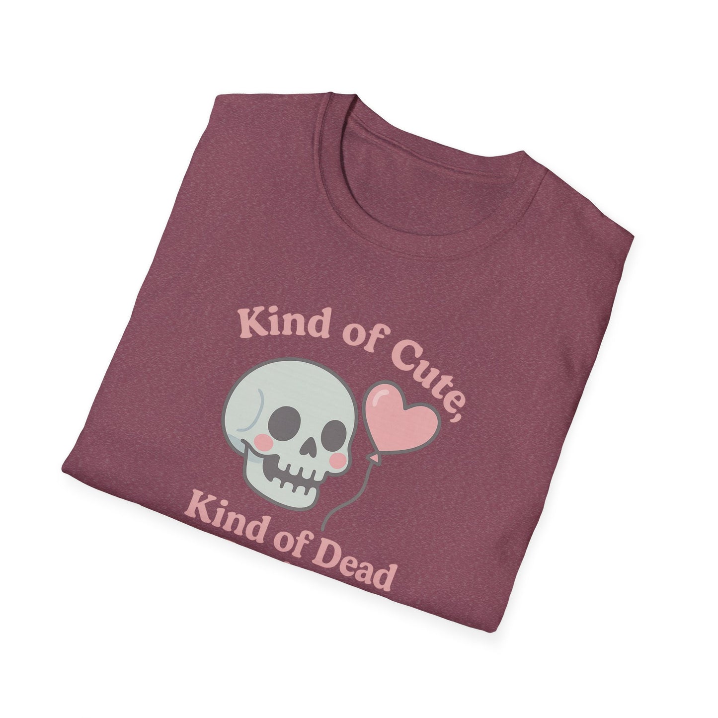 "Kinda Cute, Kinda Dead Inside" - Skull and Heart Quote T-Shirt for Her