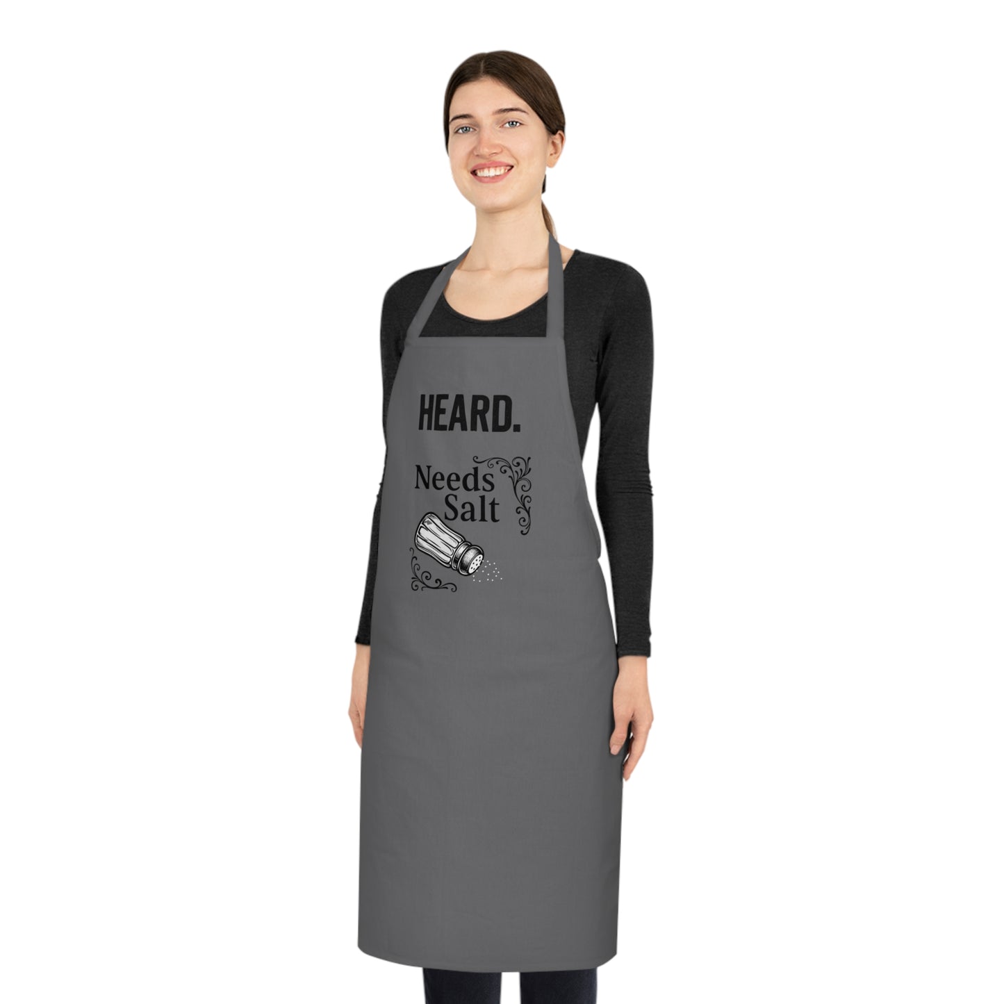 Funny Cotton Apron - "Heard. Needs Salt"