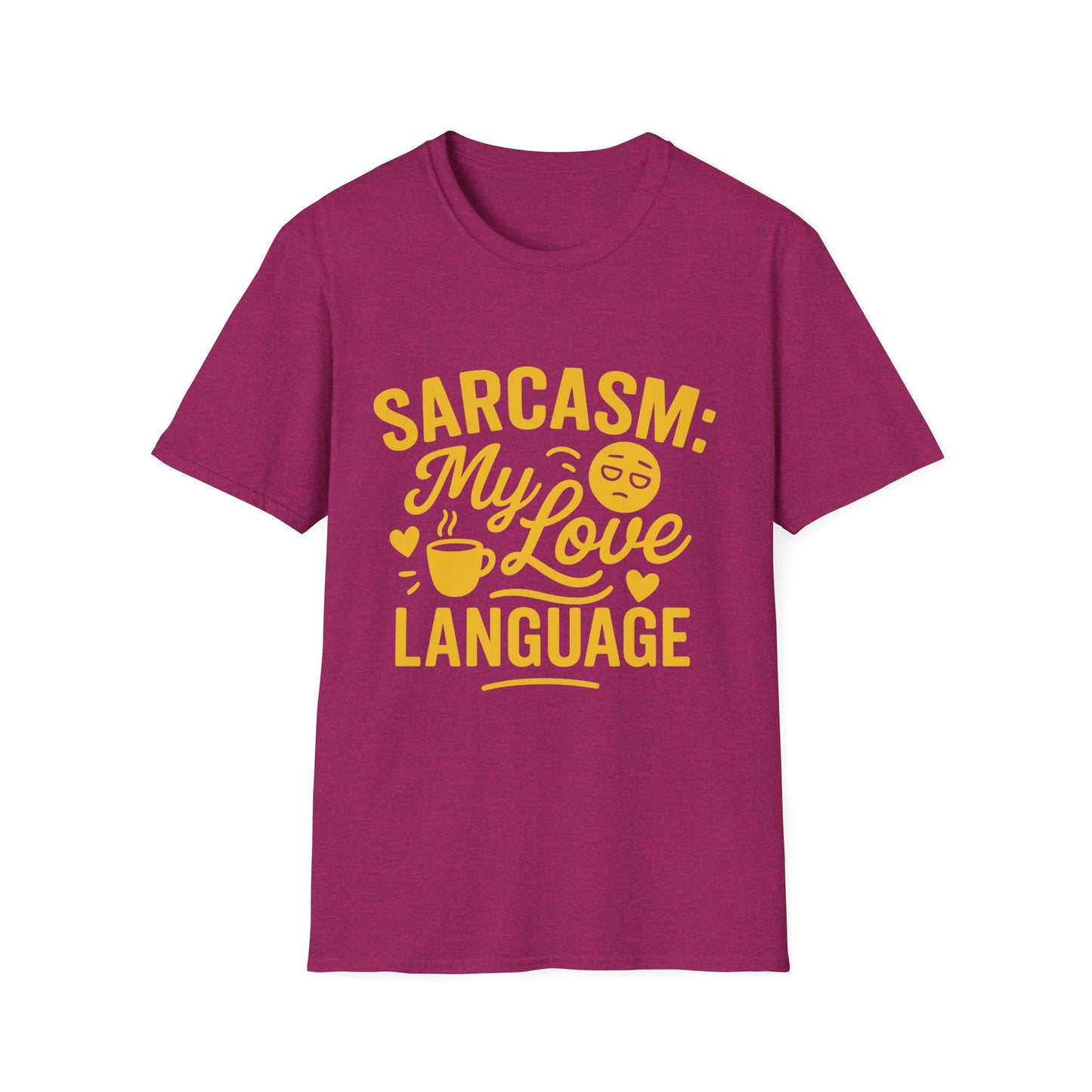 "Sarcasm: My Love Language" Humorous Casual Tee-Shirt