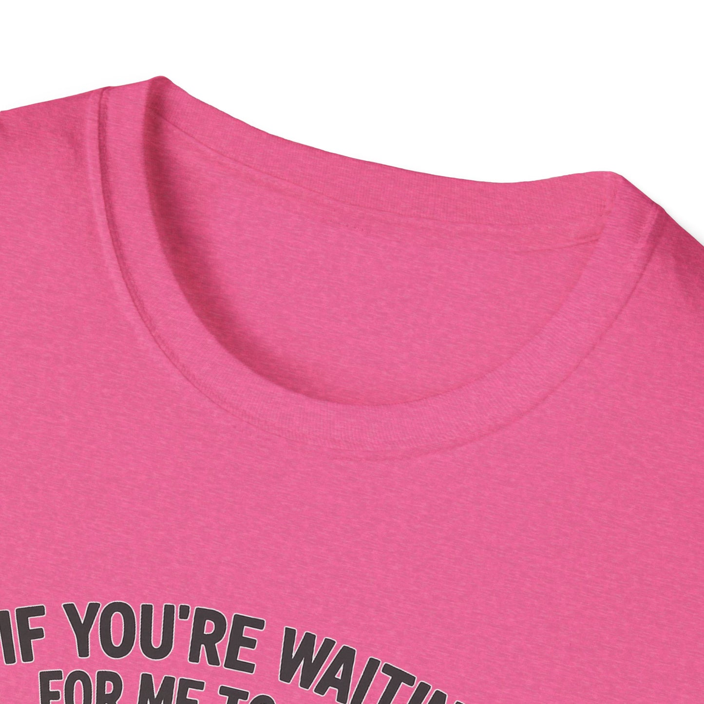 "If You're Waiting for Me to Care, Grab a Snack" Snarky Graphic-Tee
