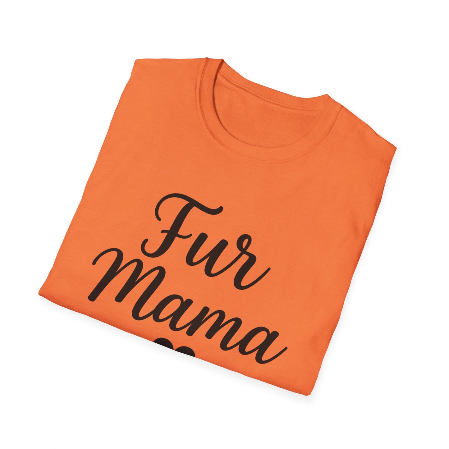 Fur Mama Softstyle Pet Lovers' Casual Tee-Shirt