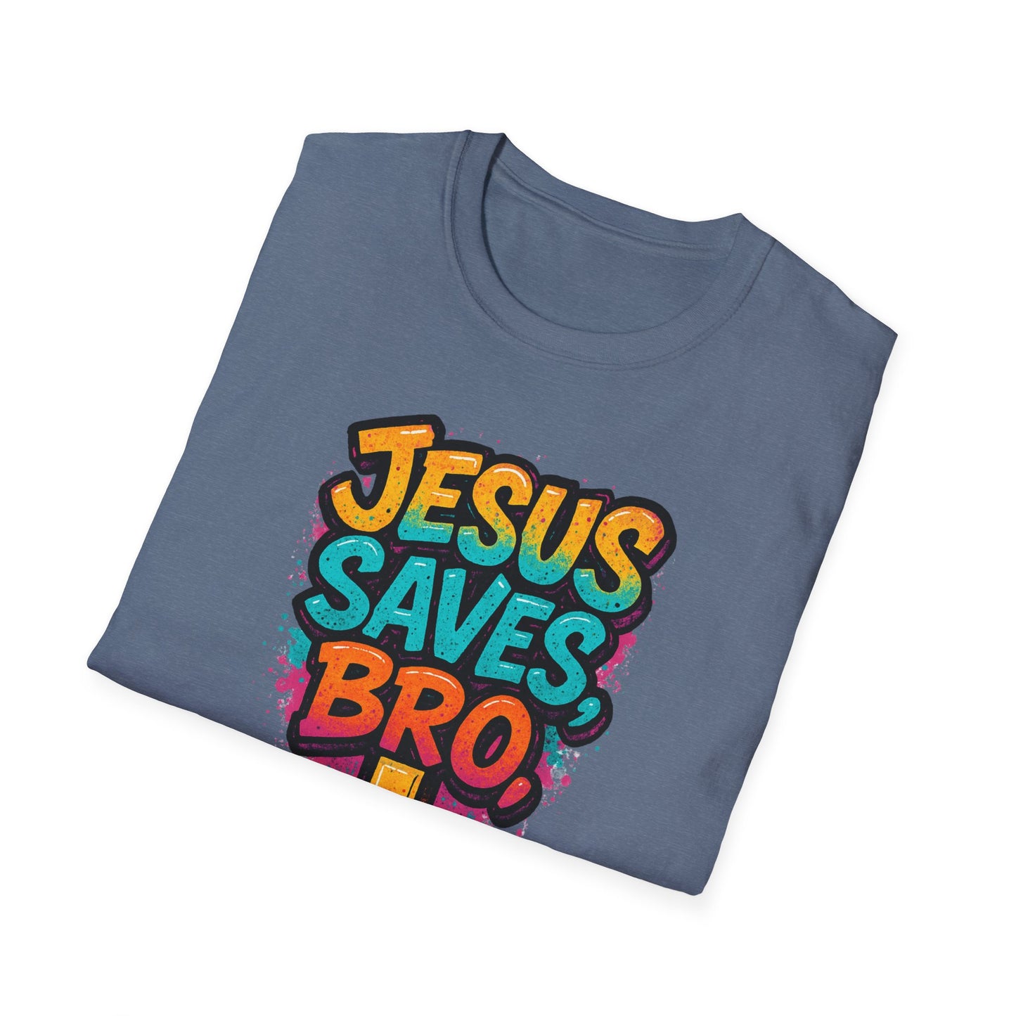 Jesus Saves, Bro Graphic Softstyle Tee-Shirt