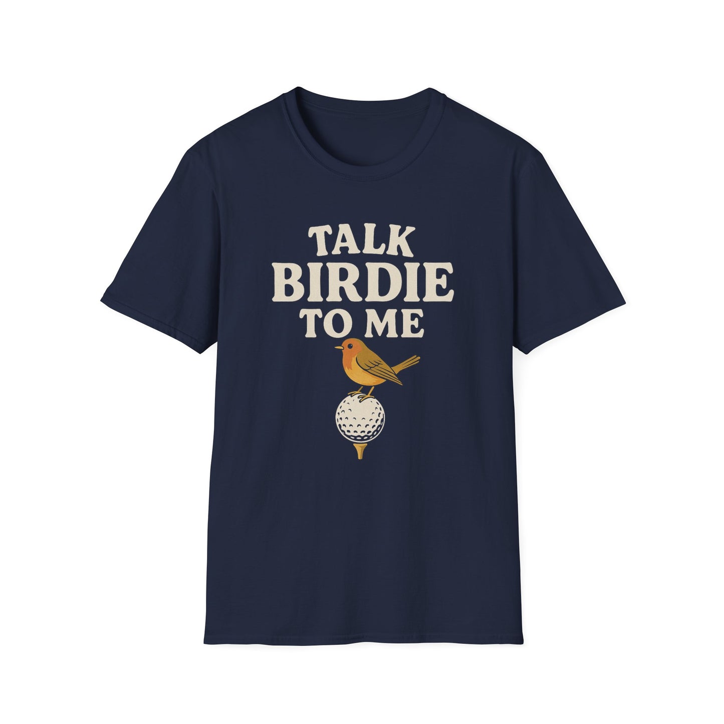 "Talk Birdie to Me" Softstyle Golf Tee