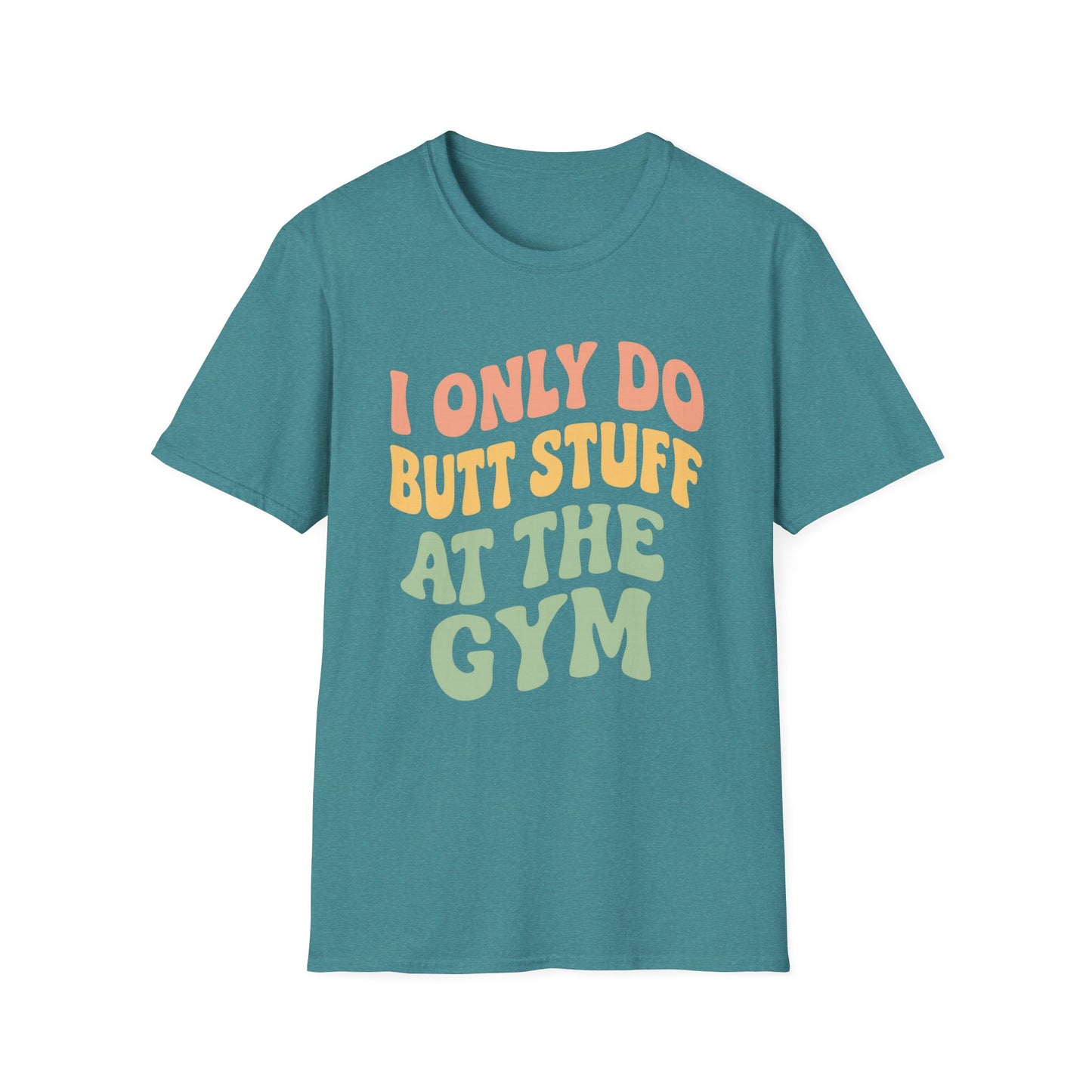 Grit Forge Athletics - "I Only Do Butt Stuff at the Gym" Humorous Women's T-Shirt for Gym Lovers
