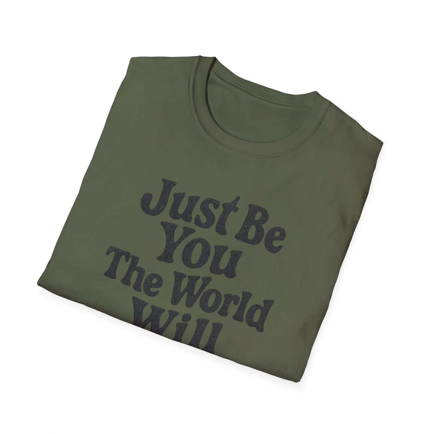 "Just Be You" Casual Softstyle T-Shirt for Him or Her