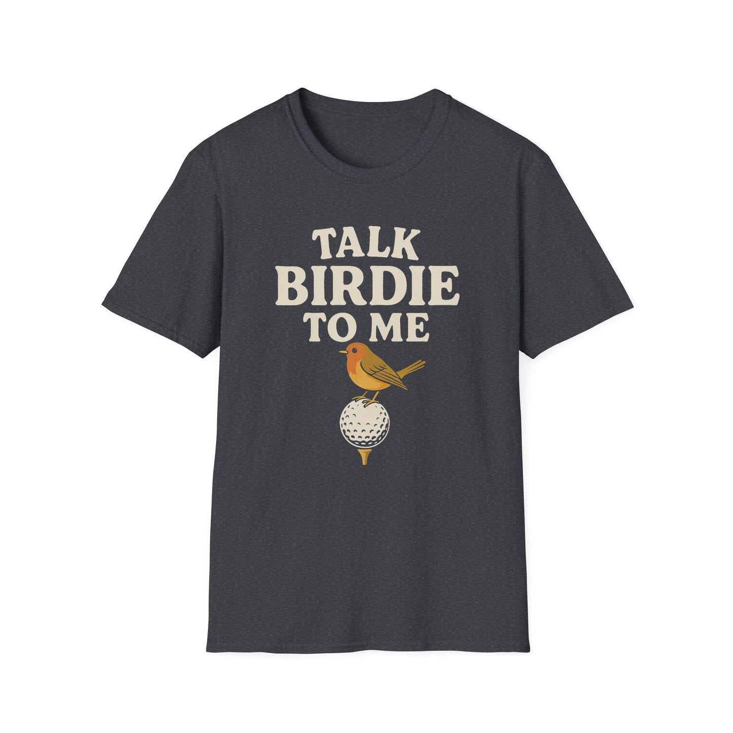 "Talk Birdie to Me" Softstyle Golf Tee