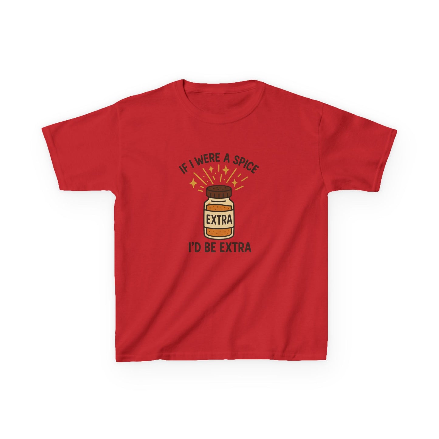 KIDS' "If I Were a Spice, I'd Be Extra" Humorous Tee