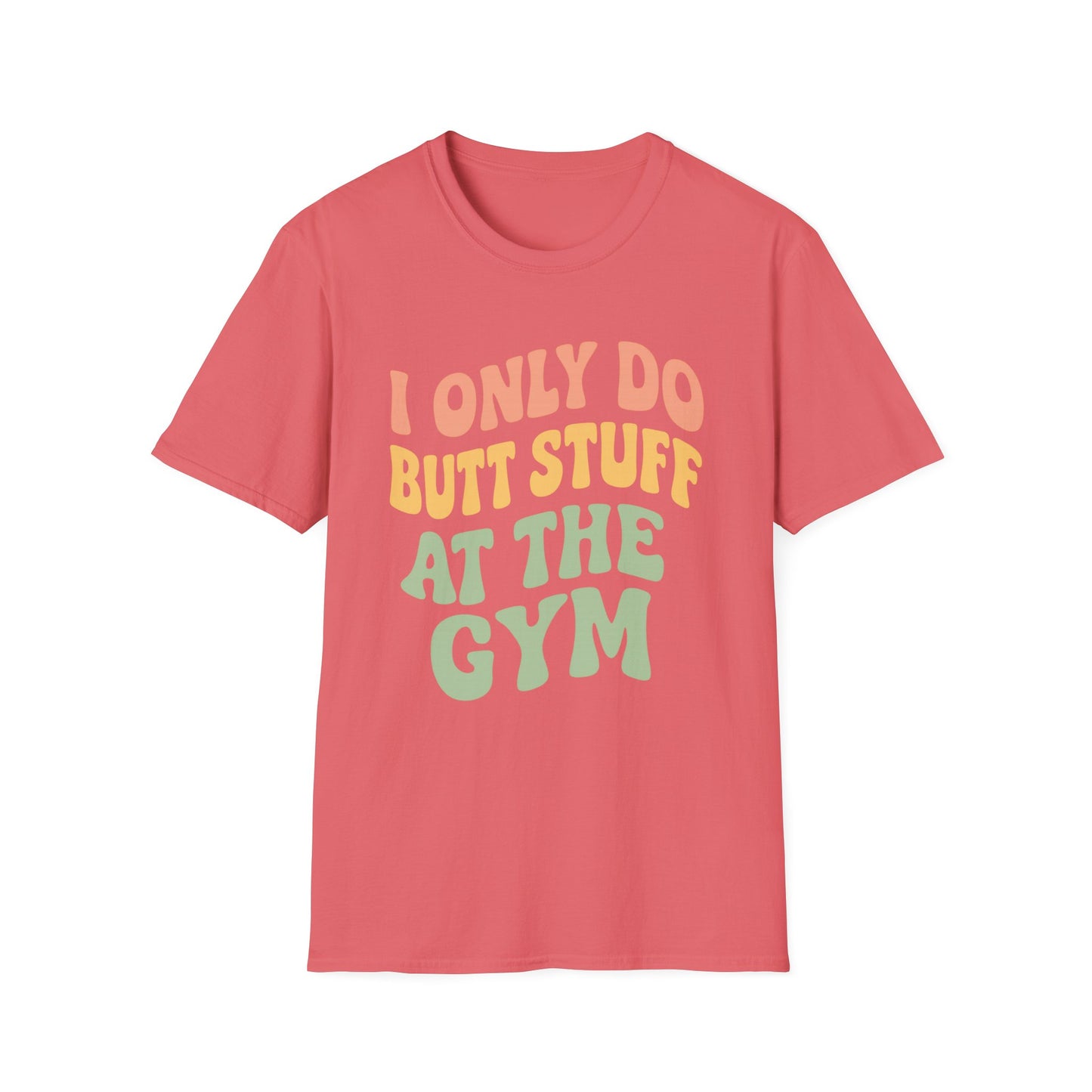 Grit Forge Athletics - "I Only Do Butt Stuff at the Gym" Humorous Women's T-Shirt for Gym Lovers