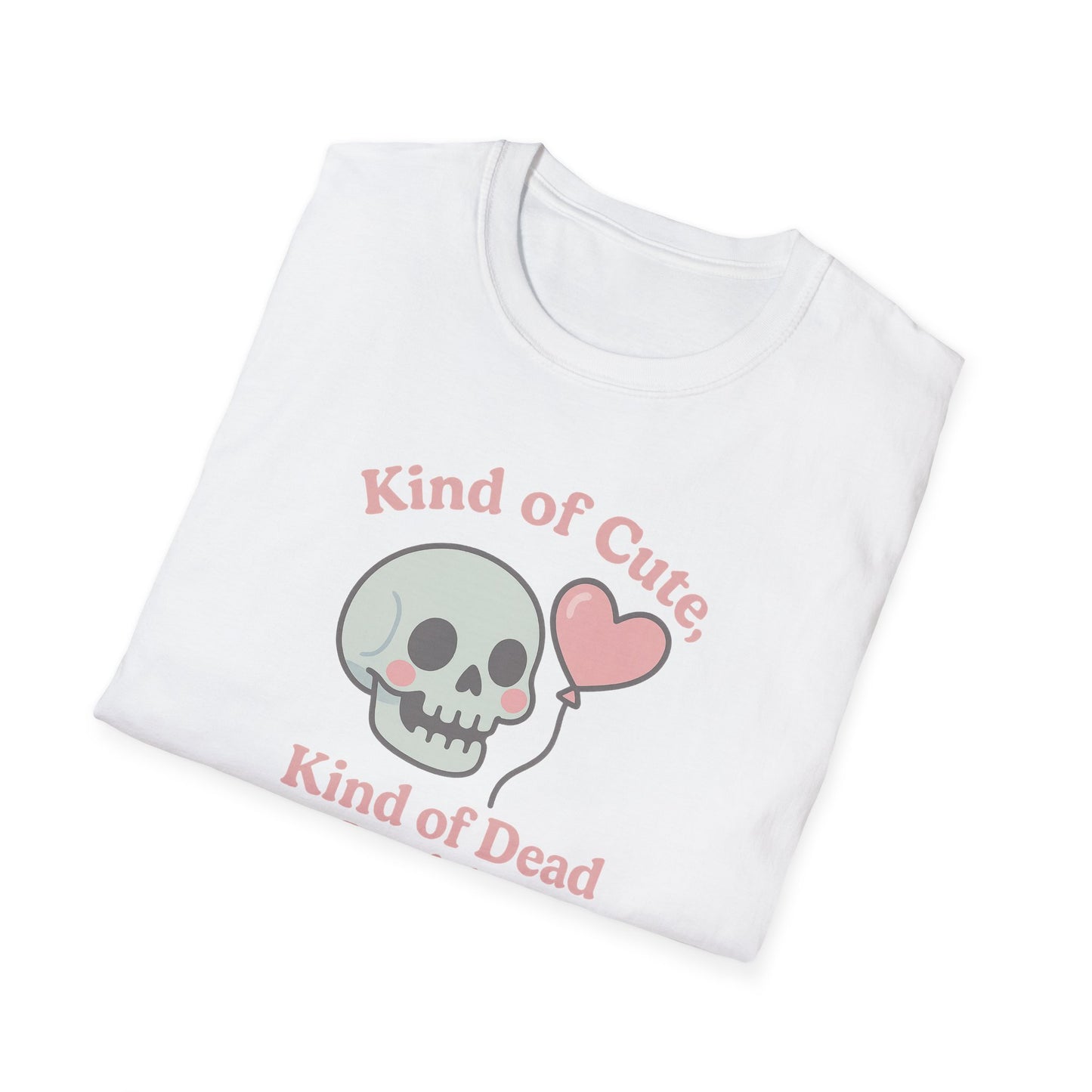 "Kinda Cute, Kinda Dead Inside" - Skull and Heart Quote T-Shirt for Her