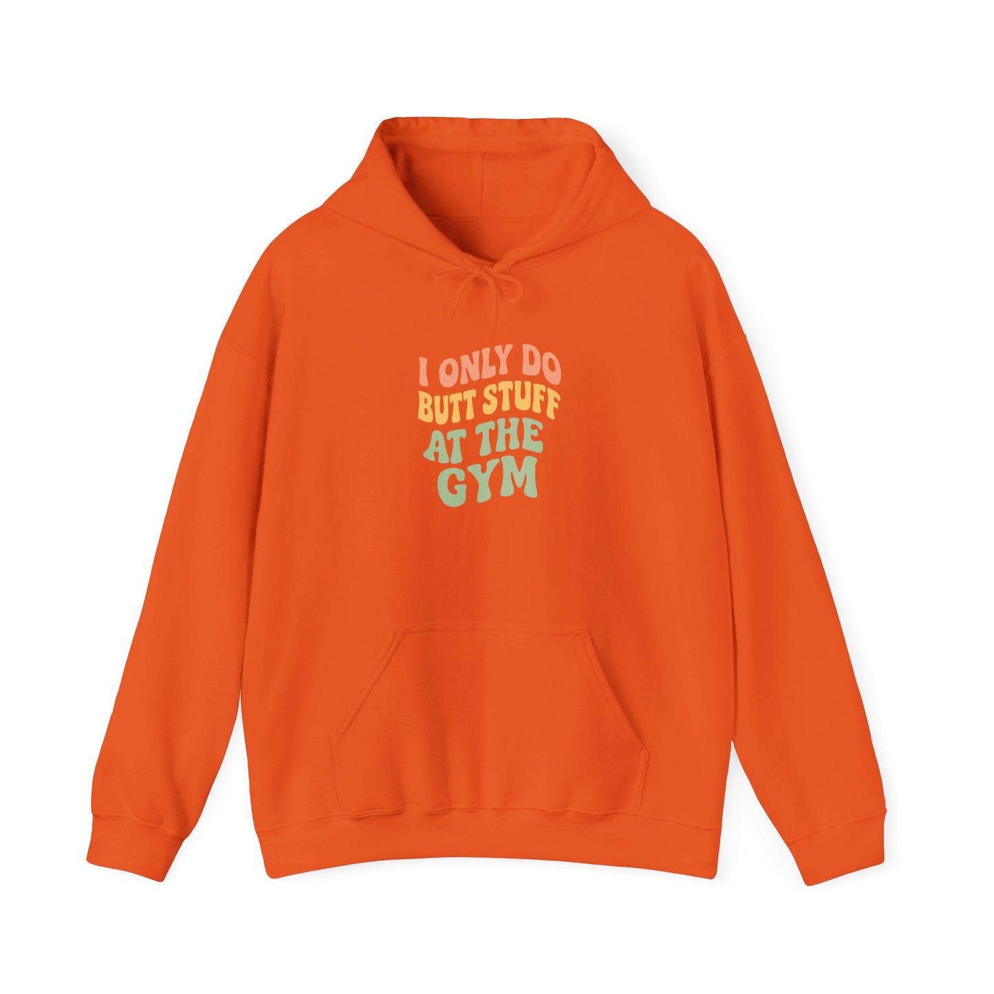 Grit Forge Athletics - "I Only Do Butt Stuff at the Gym" Motivational Hoodie for Gym Lovers