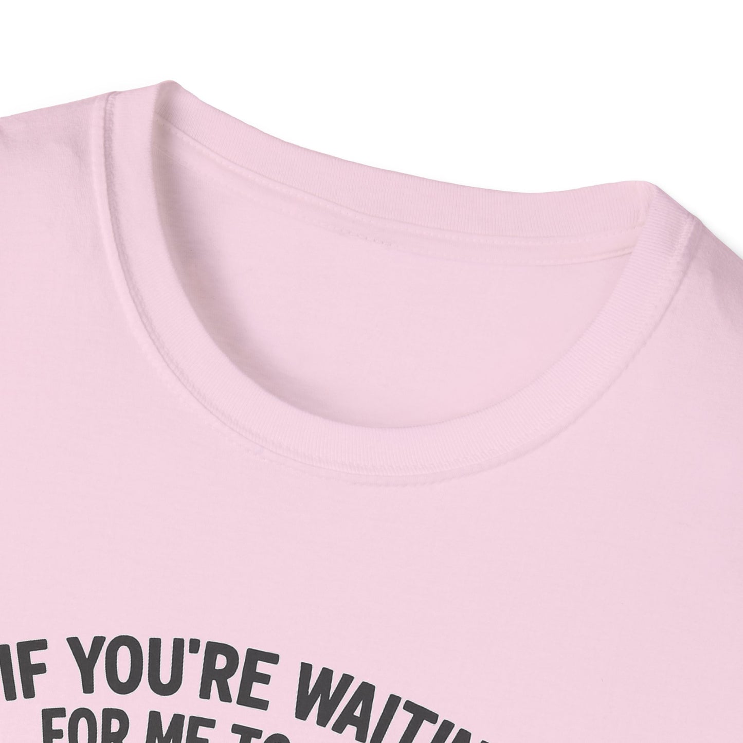 "If You're Waiting for Me to Care, Grab a Snack" Snarky Graphic-Tee