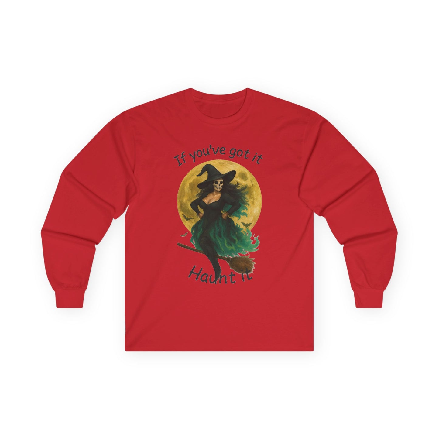 Long Sleeve Witch Halloween Tee, "If You've Got it, Flaunt it"