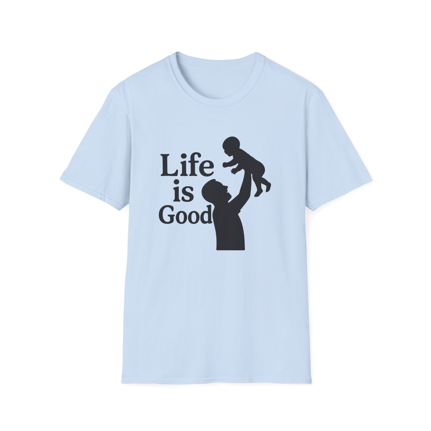 "Life is Good" Men's Softstyle Baby-Rearing Casual Tee-Shirt