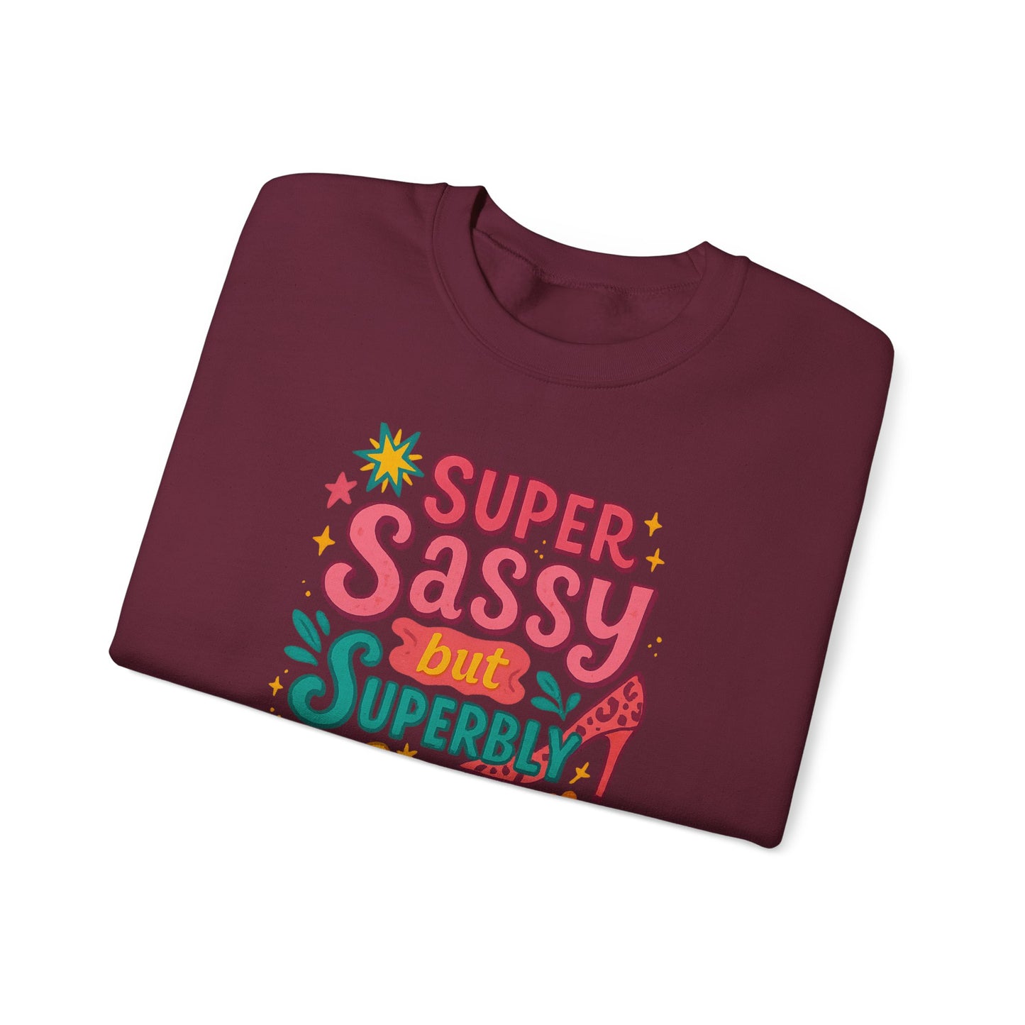 "Super Sassy, but Superbly Classy" Cozy Crewneck Sweatshirt
