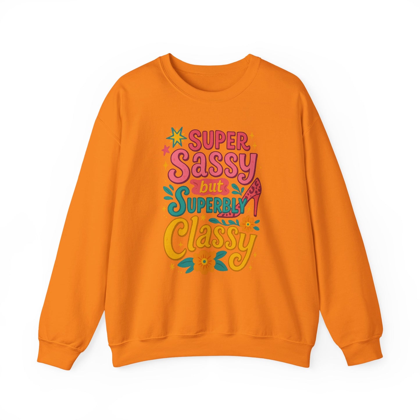 "Super Sassy, but Superbly Classy" Cozy Crewneck Sweatshirt