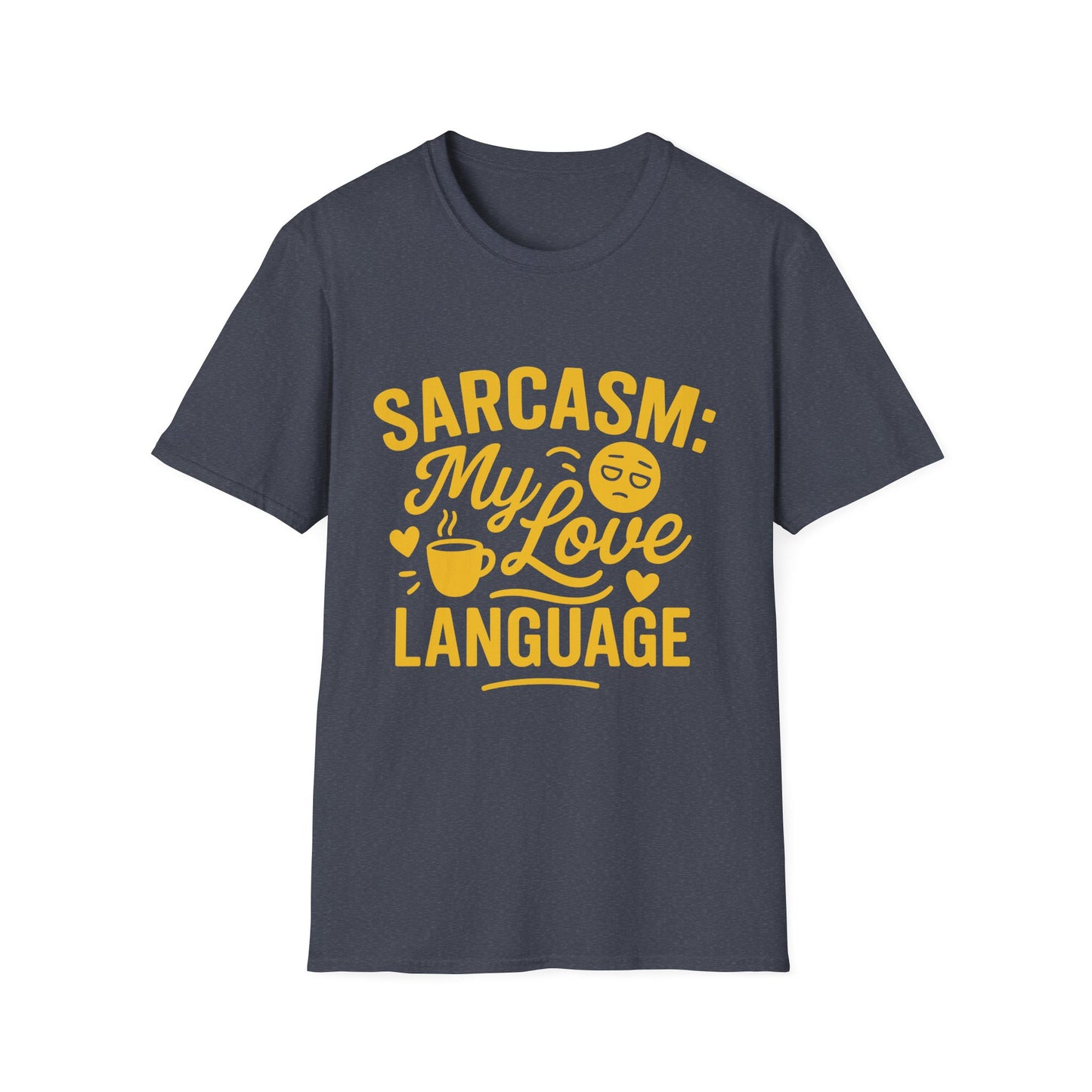"Sarcasm: My Love Language" Humorous Casual Tee-Shirt