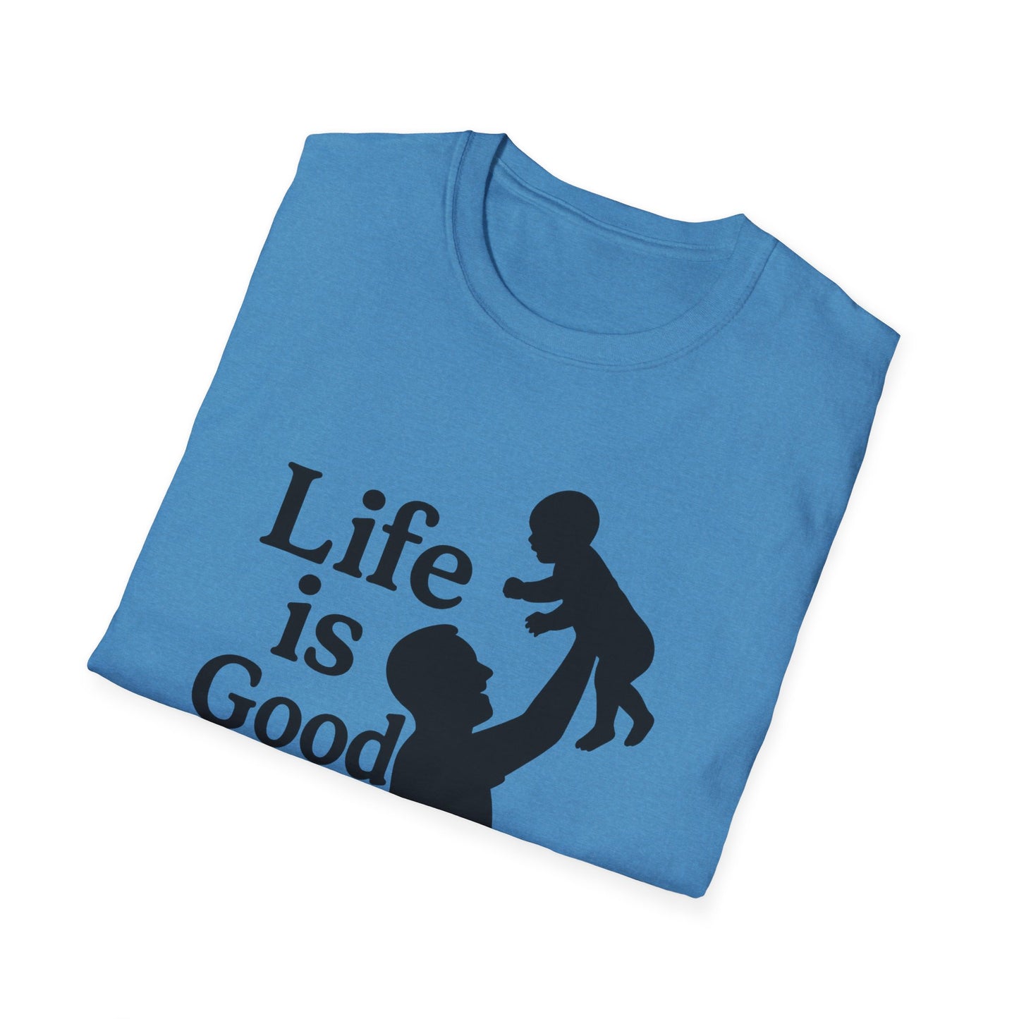 "Life is Good" Men's Softstyle Baby-Rearing Casual Tee-Shirt