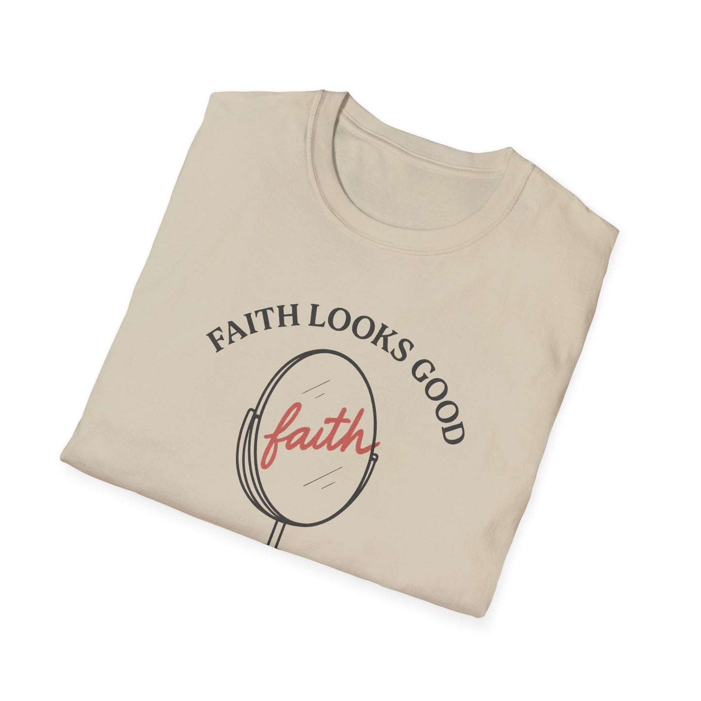 "Faith Looks Good on You" Inspirational Tee-Shirt