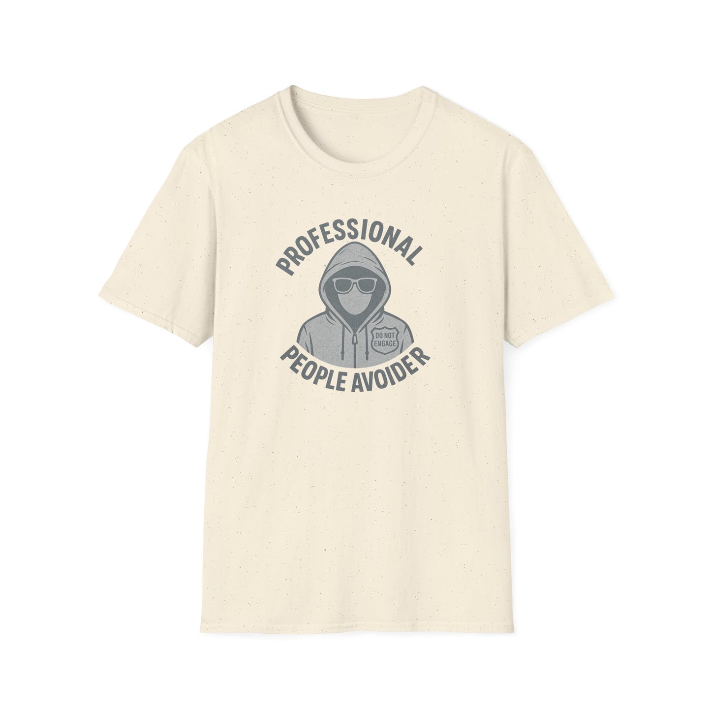 "Professional People Avoider" Snarky Casual T-Shirt
