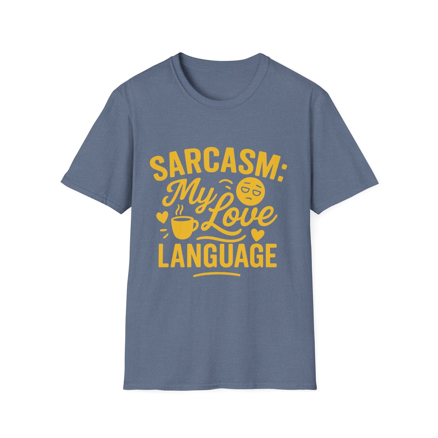 "Sarcasm: My Love Language" Humorous Casual Tee-Shirt