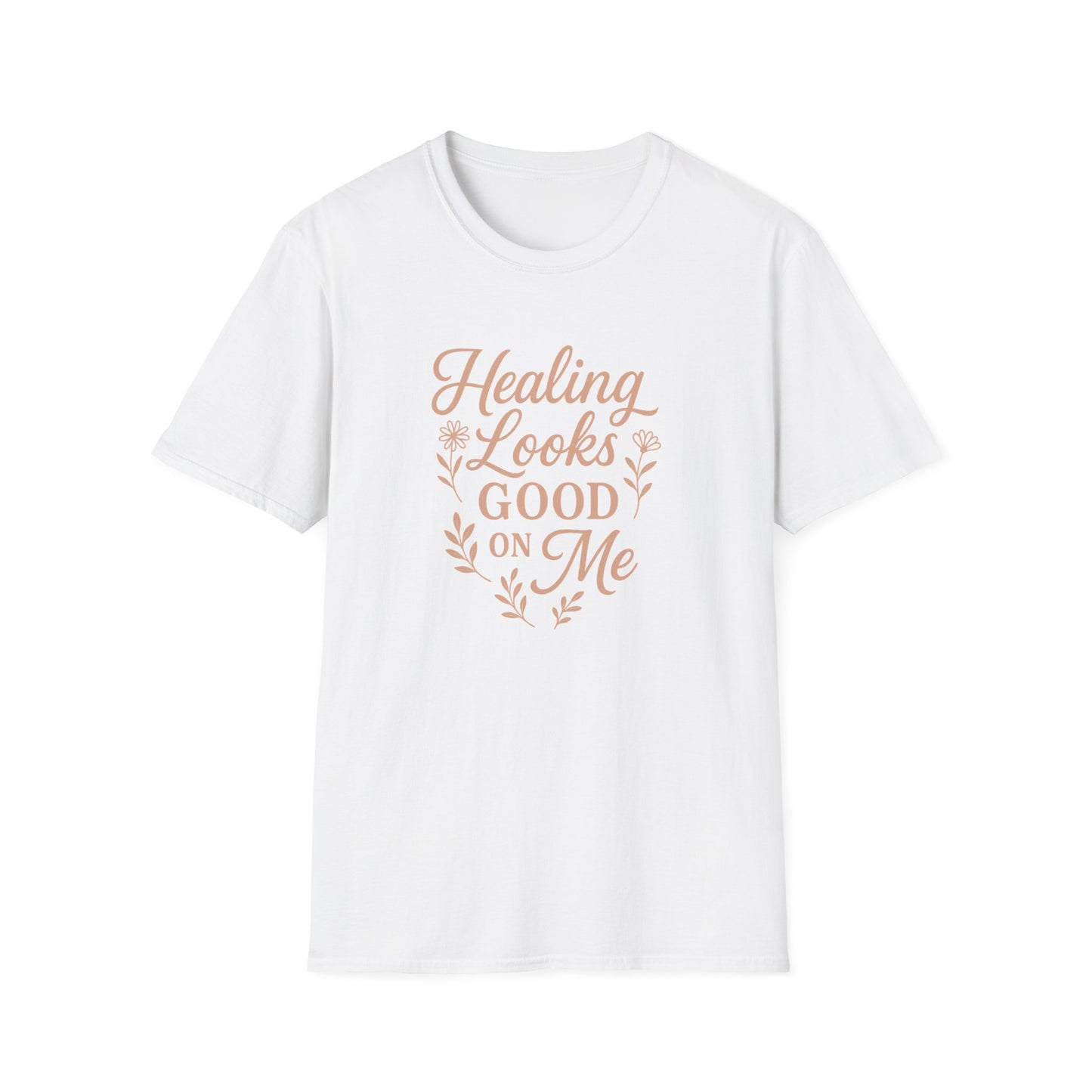 "Healing Looks Good on Me" Softstyle Positivity Tee-Shirt