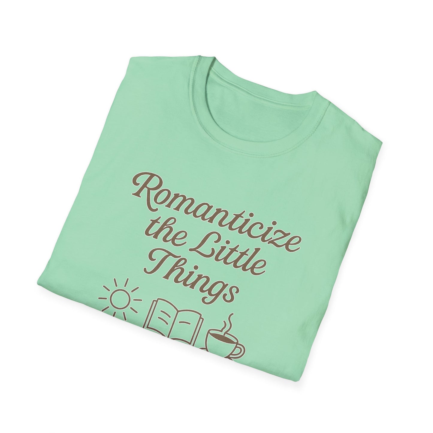 "Romanticize the Little Things" Softstyle Casual Tee-Shirt