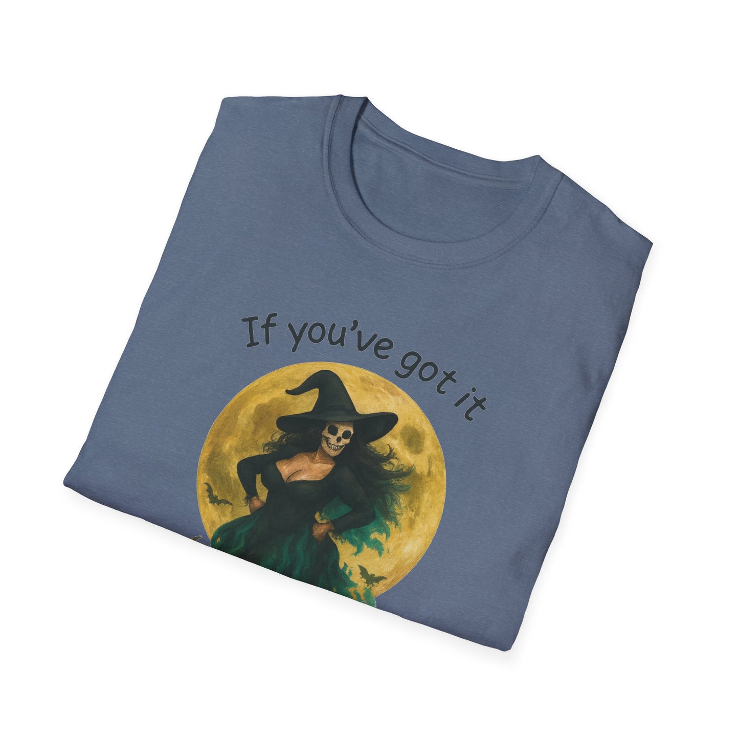 Halloween Witch Graphic Tee-Shirt, "If You've Got it, Haunt It"