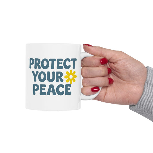 Ceramic Mug with Positive Vibes, Inspirational Coffee Cup, Gift for Friends, Home Office Decor, Motivational Mug, Protect Your Peace