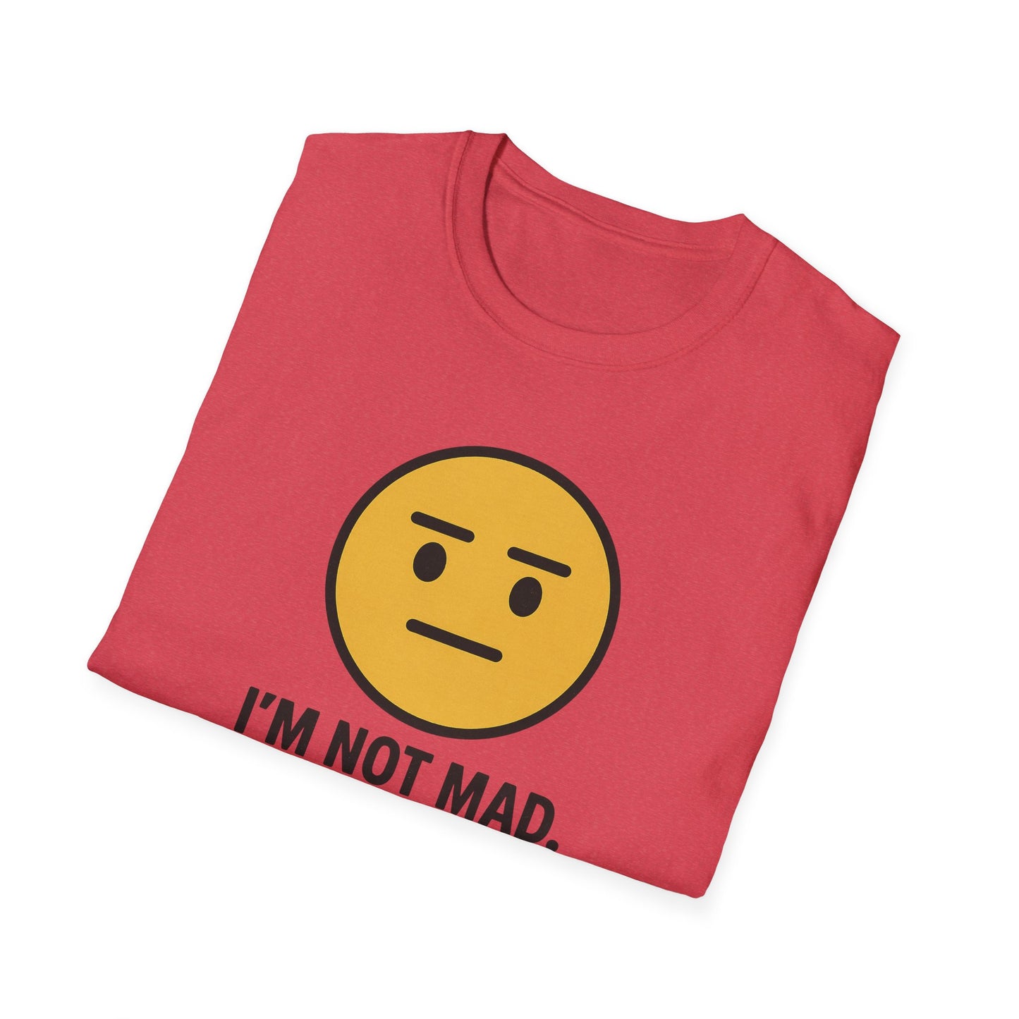 "I’m Not Mad, This is Just My Face" Humorous Tee Shirt