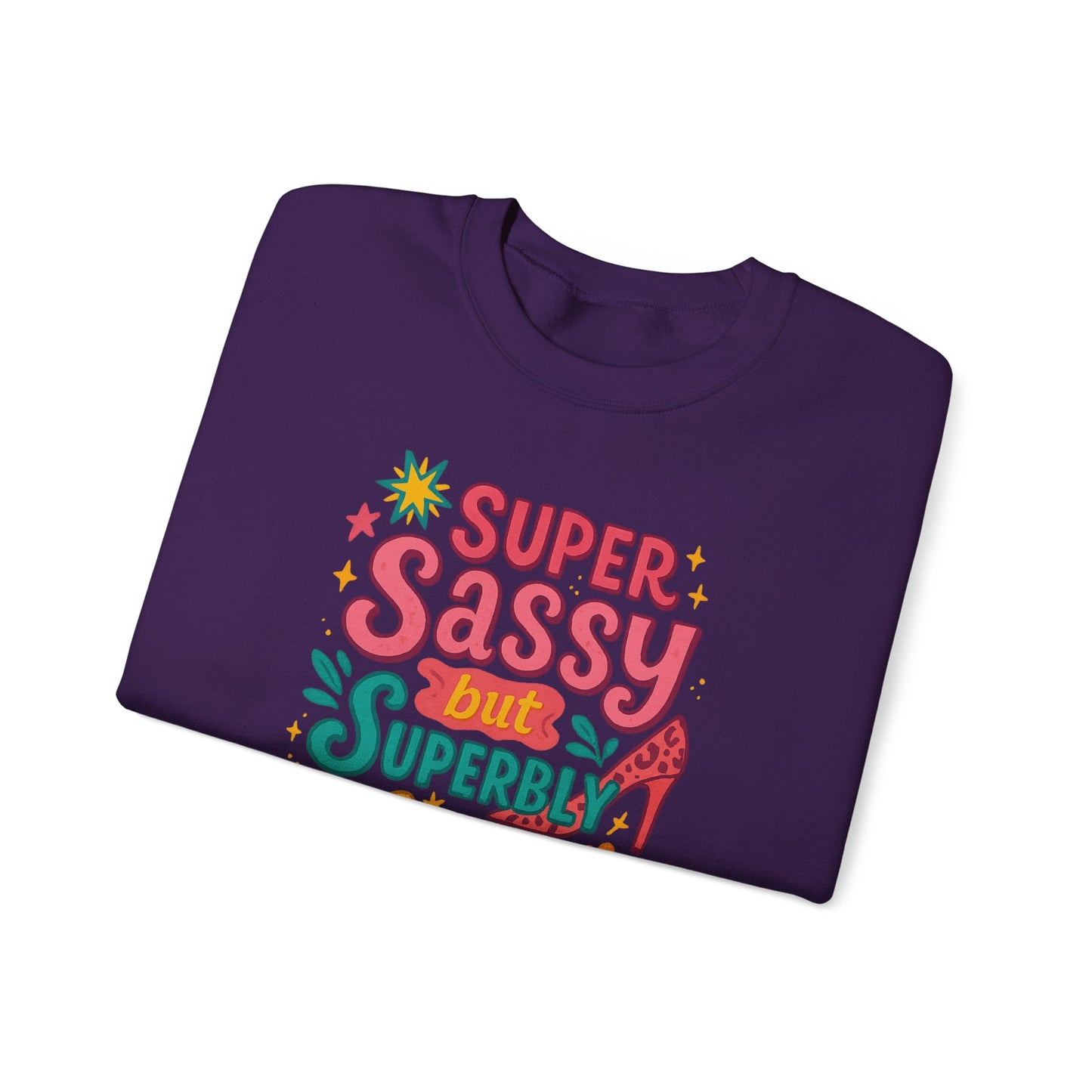 "Super Sassy, but Superbly Classy" Cozy Crewneck Sweatshirt