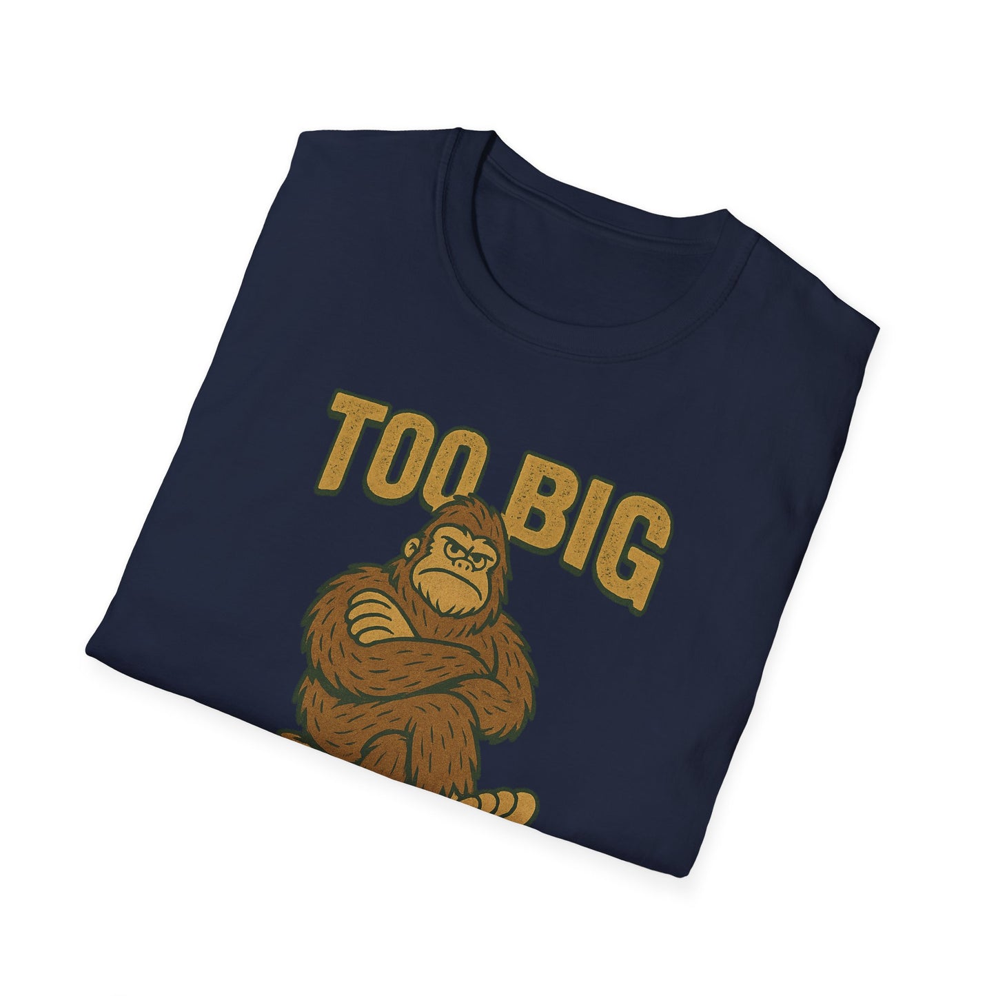 "Too Big to Fail" Bigfoot-inspired Tee Shirt