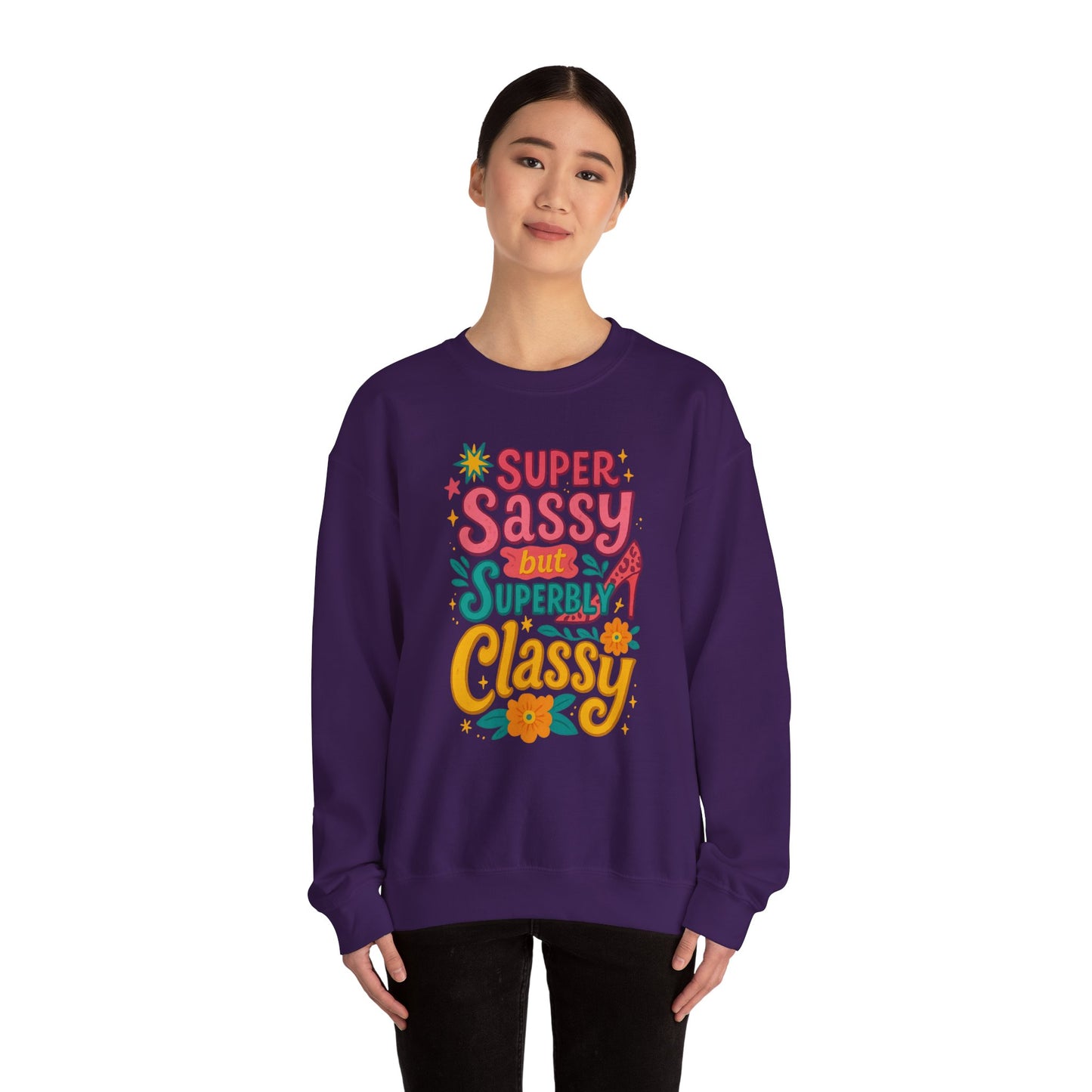"Super Sassy, but Superbly Classy" Cozy Crewneck Sweatshirt