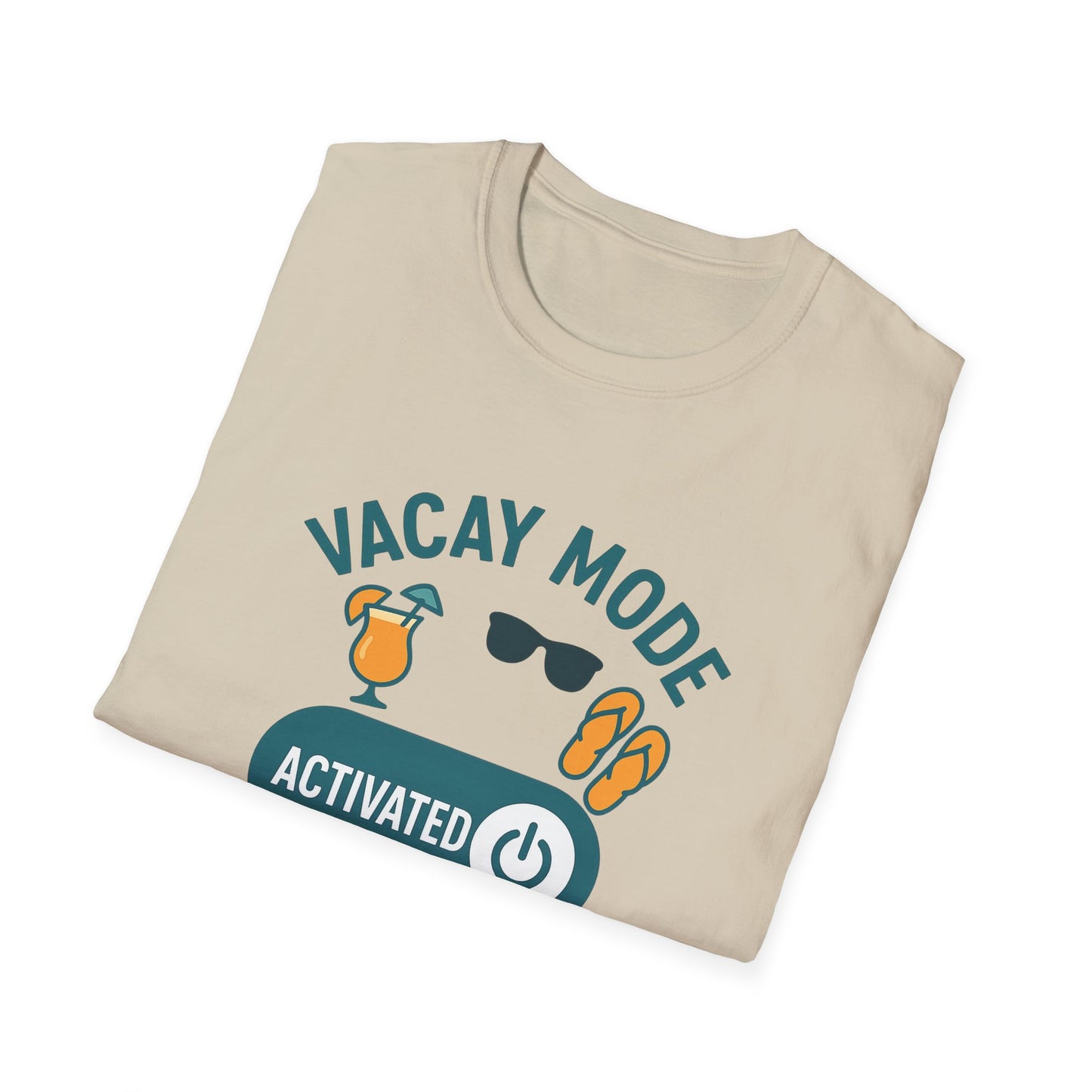 "Vacay Mode Activated" Summer Vibes Casual Tee-Shirt for Him or Her