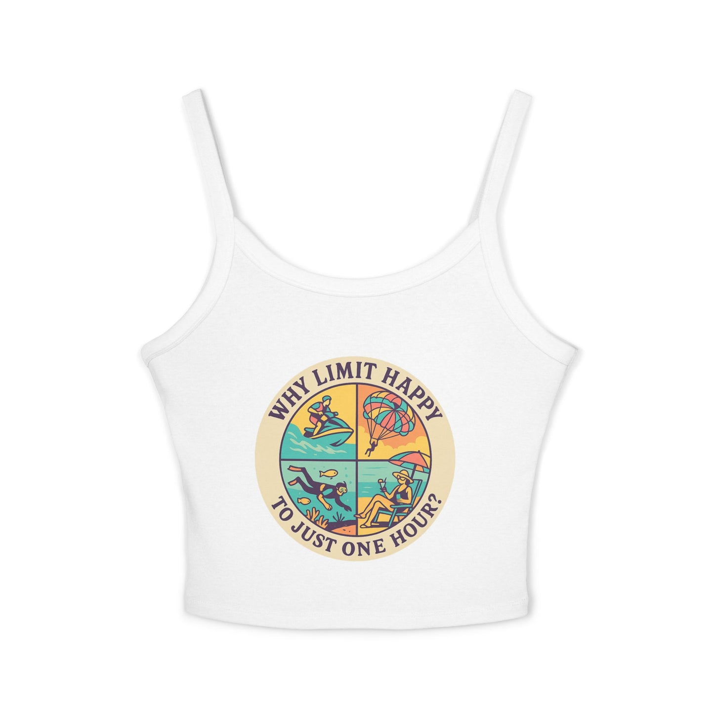 Why Limit Happy to Just One Hour Spaghetti Strap Tank Top