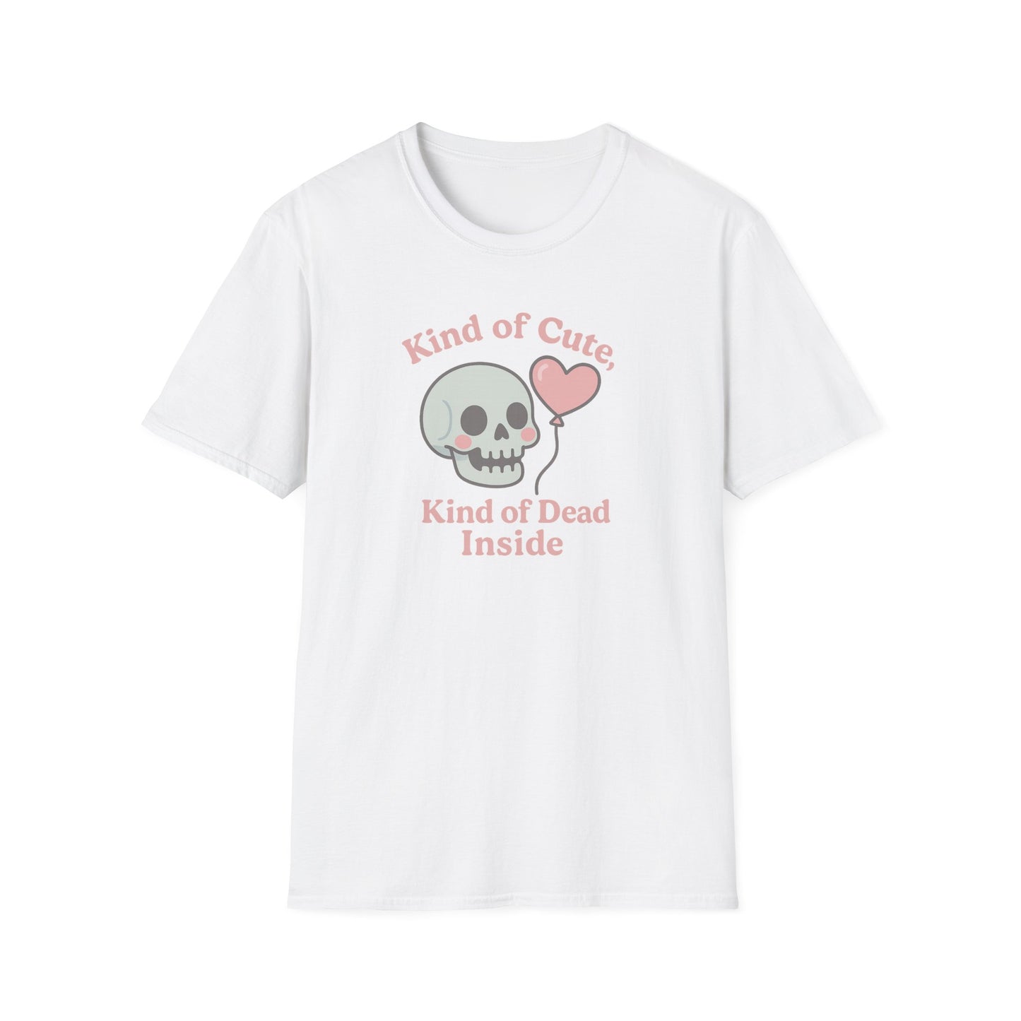 "Kinda Cute, Kinda Dead Inside" - Skull and Heart Quote T-Shirt for Her