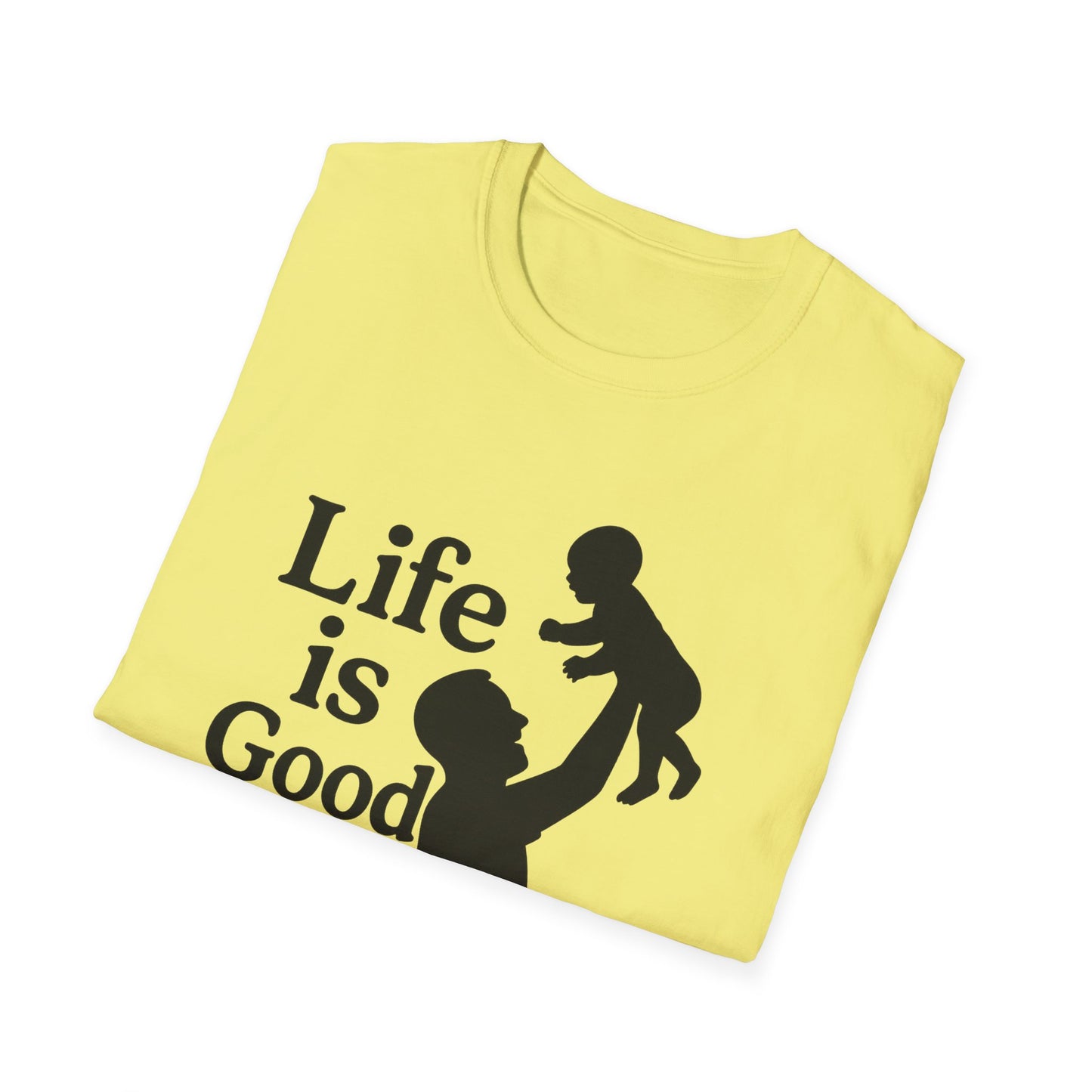 "Life is Good" Men's Softstyle Baby-Rearing Casual Tee-Shirt