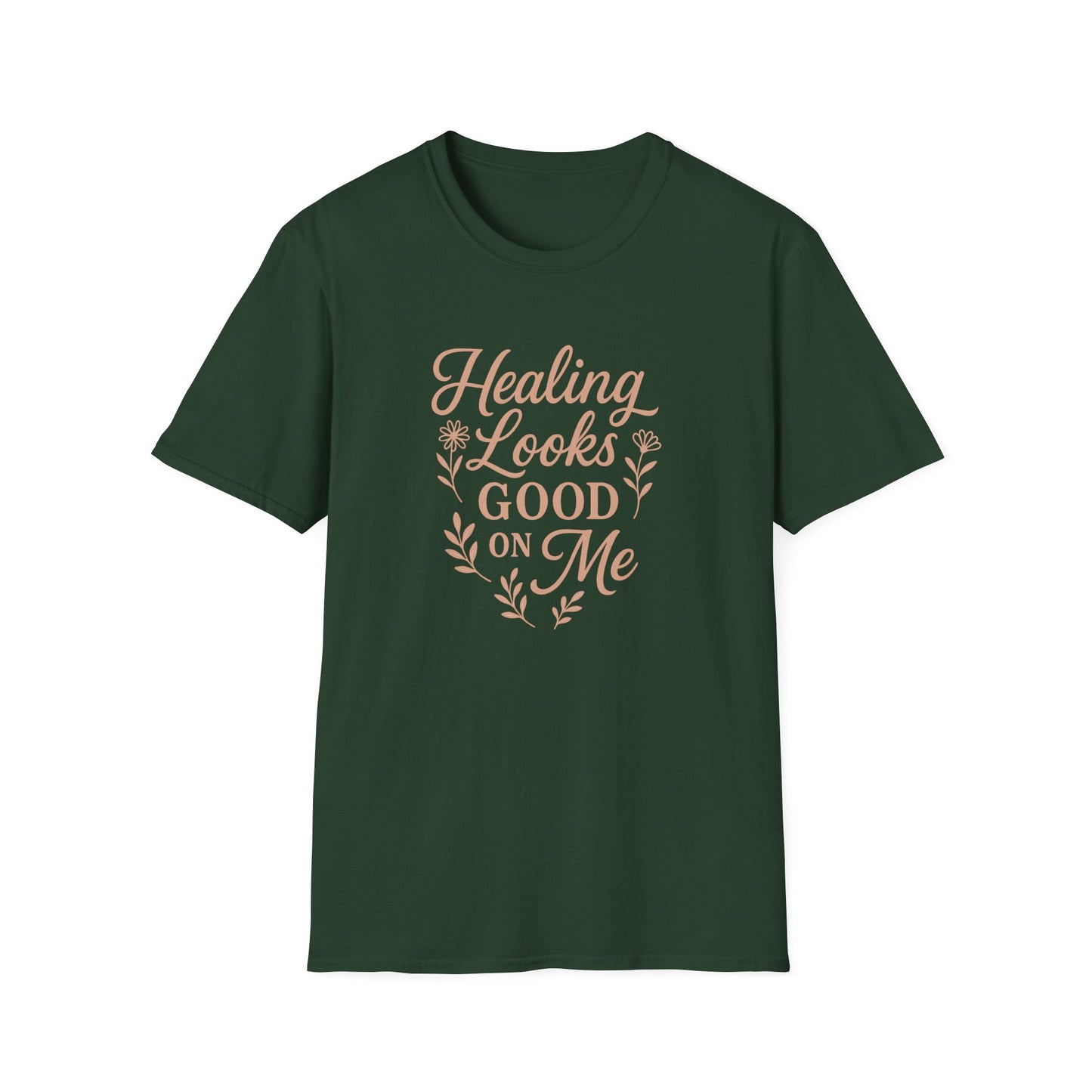 "Healing Looks Good on Me" Softstyle Positivity Tee-Shirt