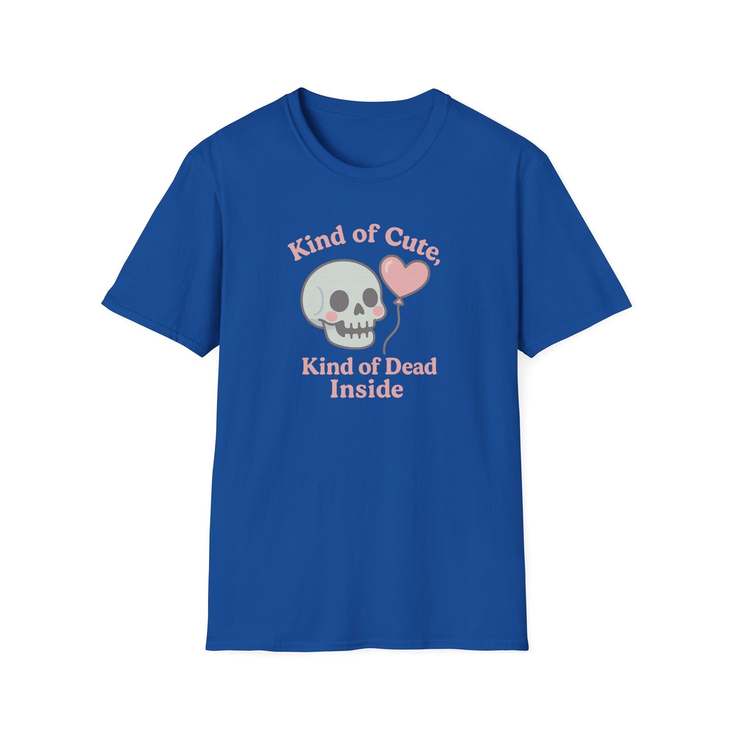"Kinda Cute, Kinda Dead Inside" - Skull and Heart Quote T-Shirt for Her