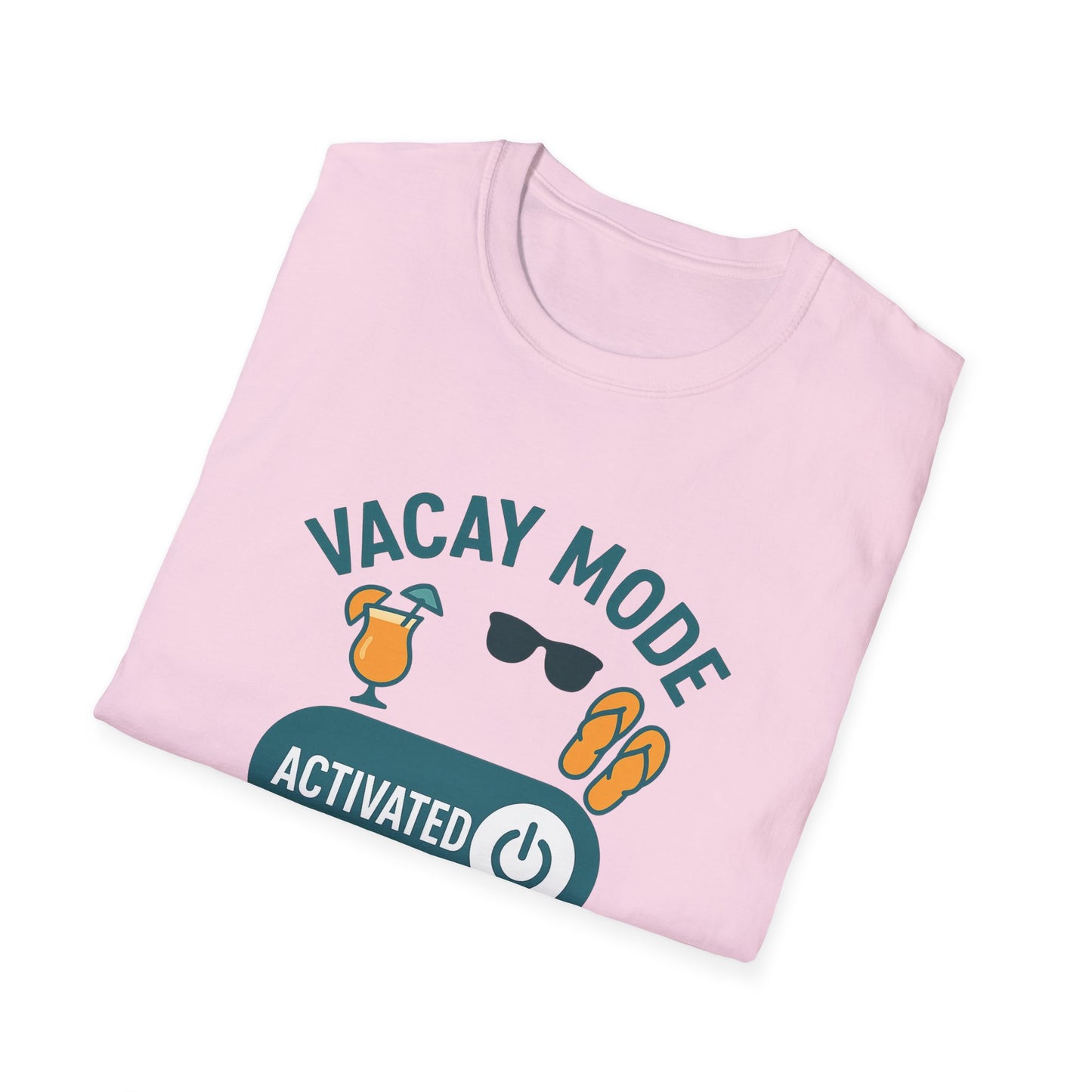 "Vacay Mode Activated" Summer Vibes Casual Tee-Shirt for Him or Her