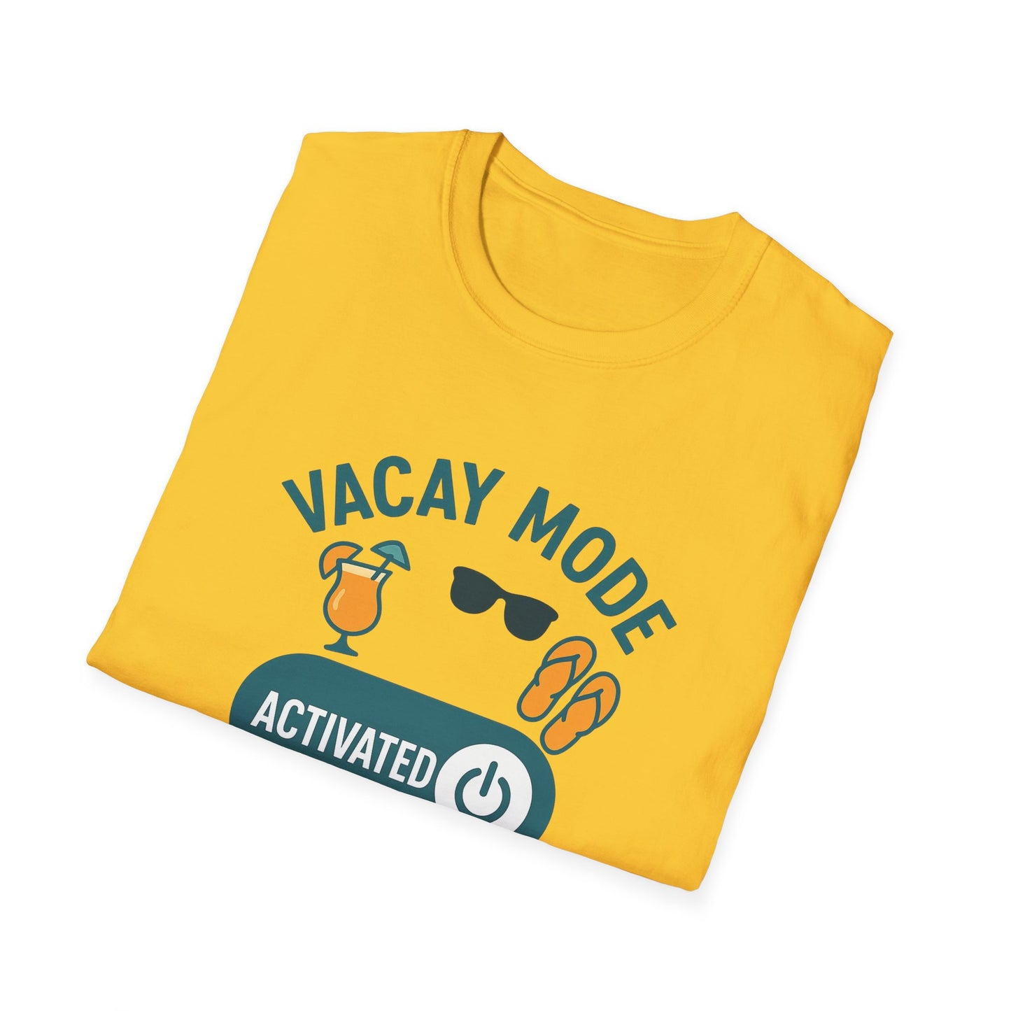 "Vacay Mode Activated" Summer Vibes Casual Tee-Shirt for Him or Her