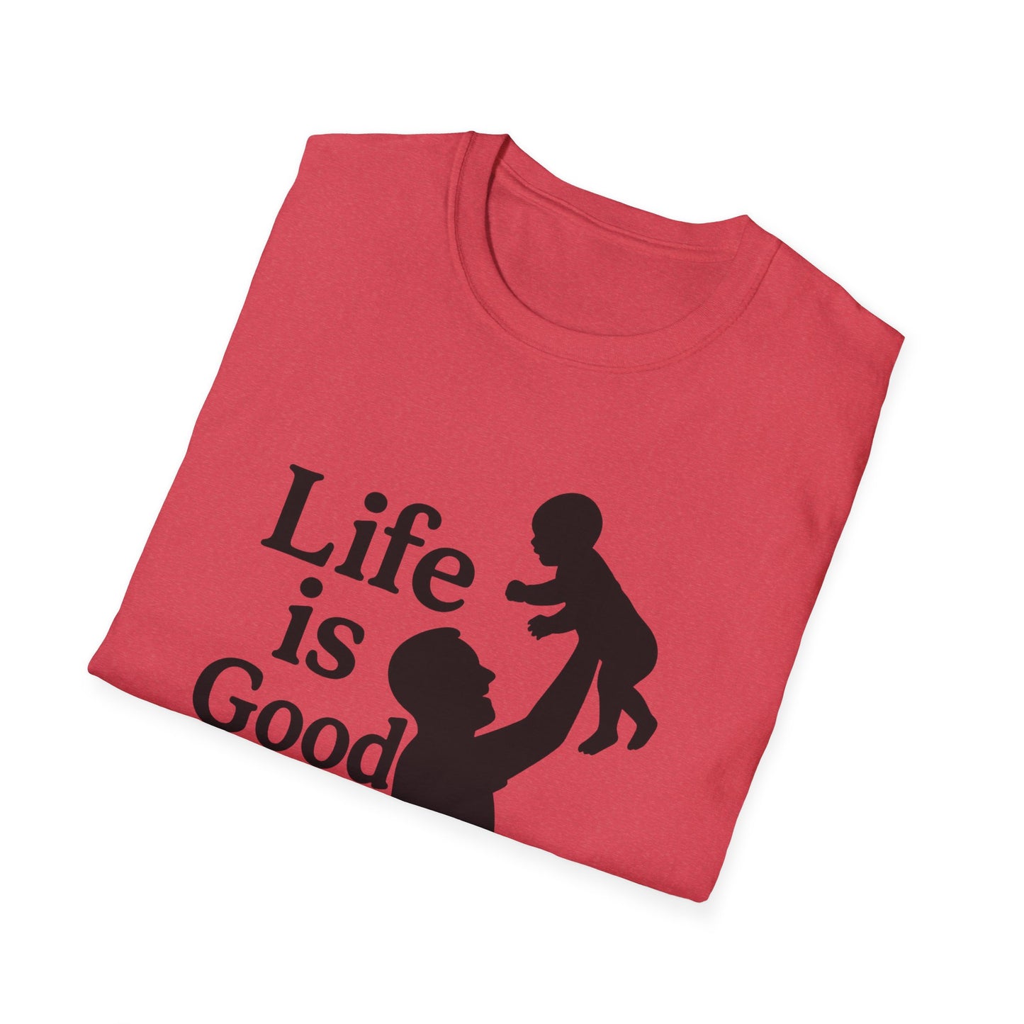 "Life is Good" Men's Softstyle Baby-Rearing Casual Tee-Shirt