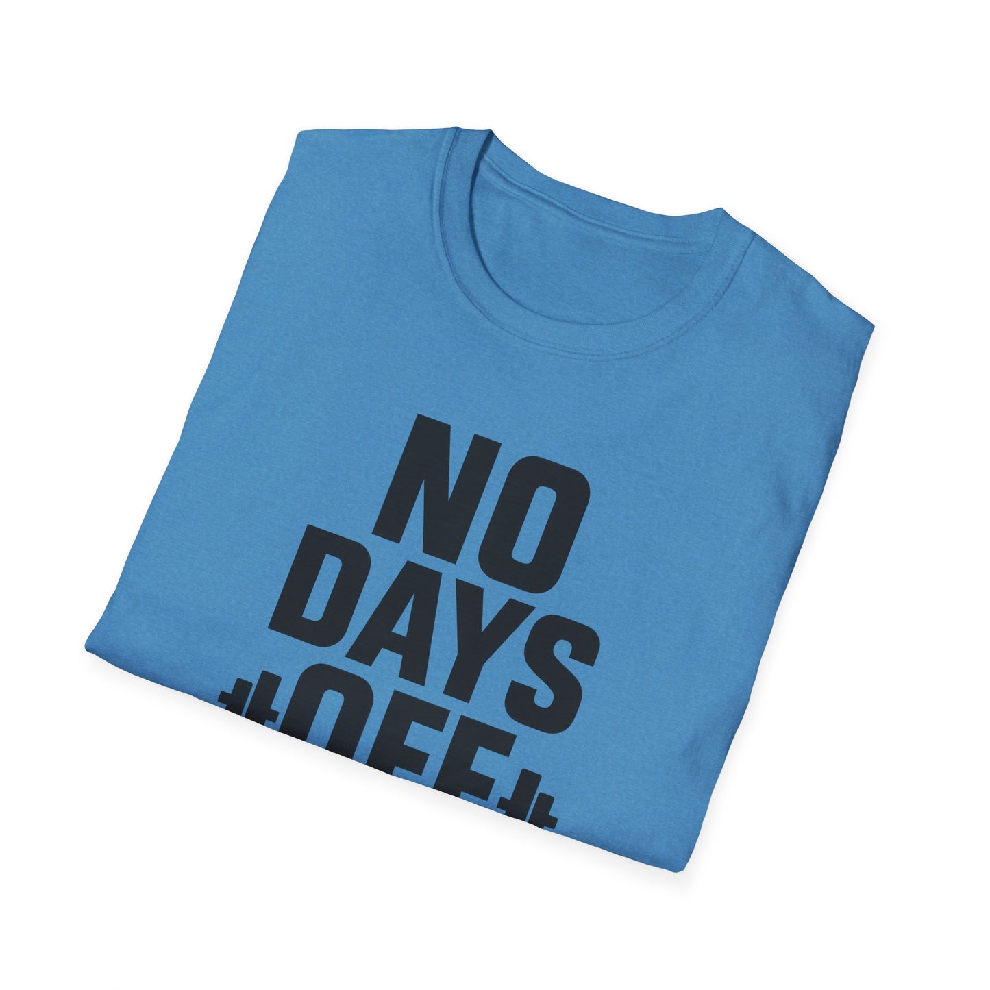 Grit Forge Athletics - "No Days Off" Motivational Fitness T-Shirt
