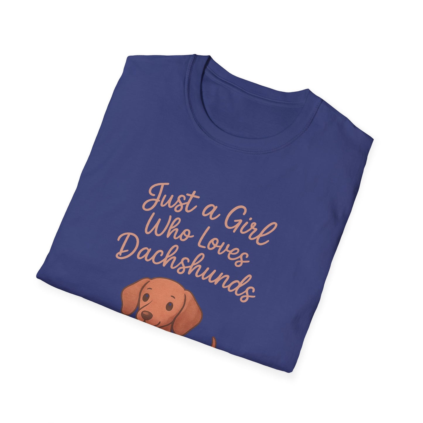 Dachshund Lover Casual Tee-Shirt, "Just a Girl Who Loves Dachshunds"