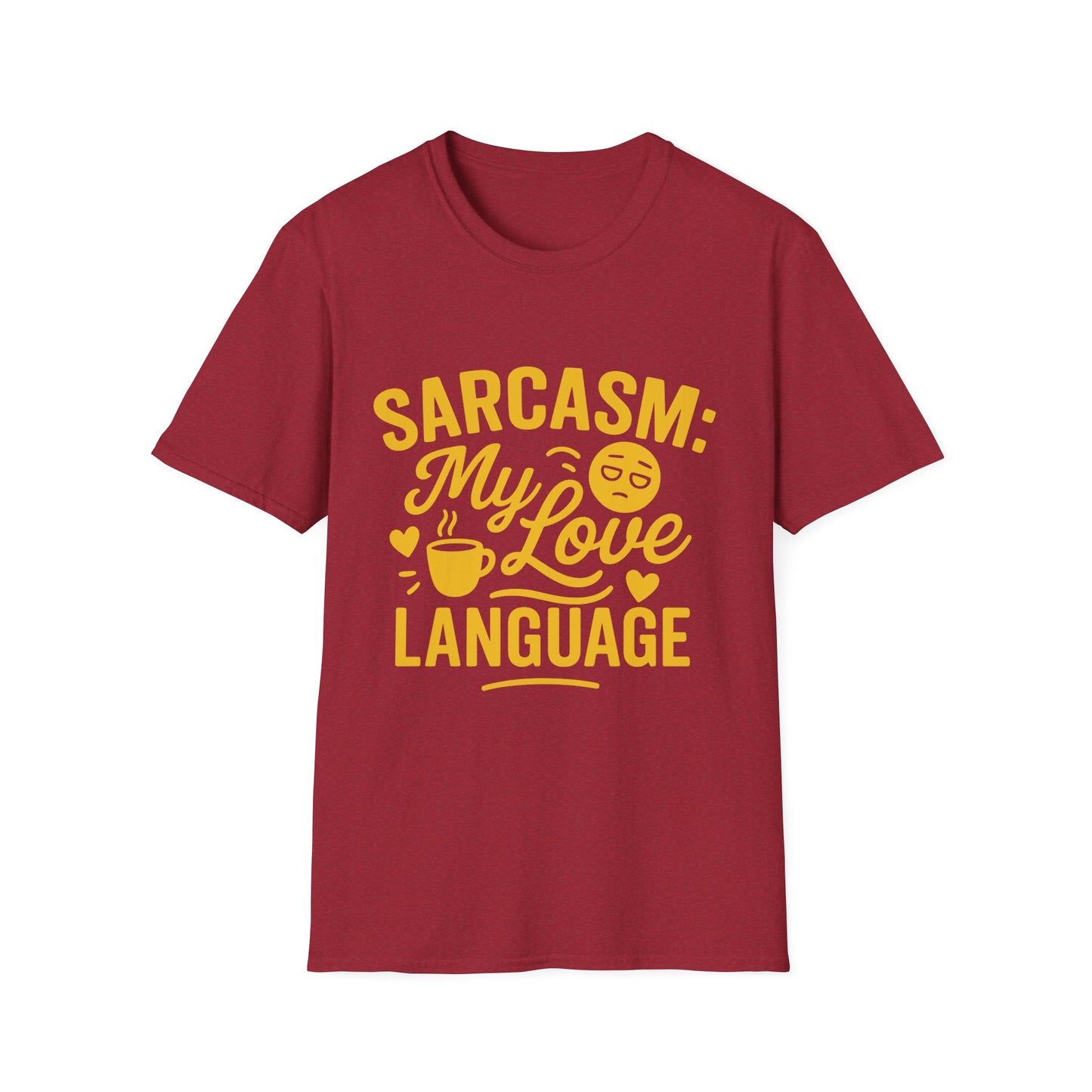 "Sarcasm: My Love Language" Humorous Casual Tee-Shirt