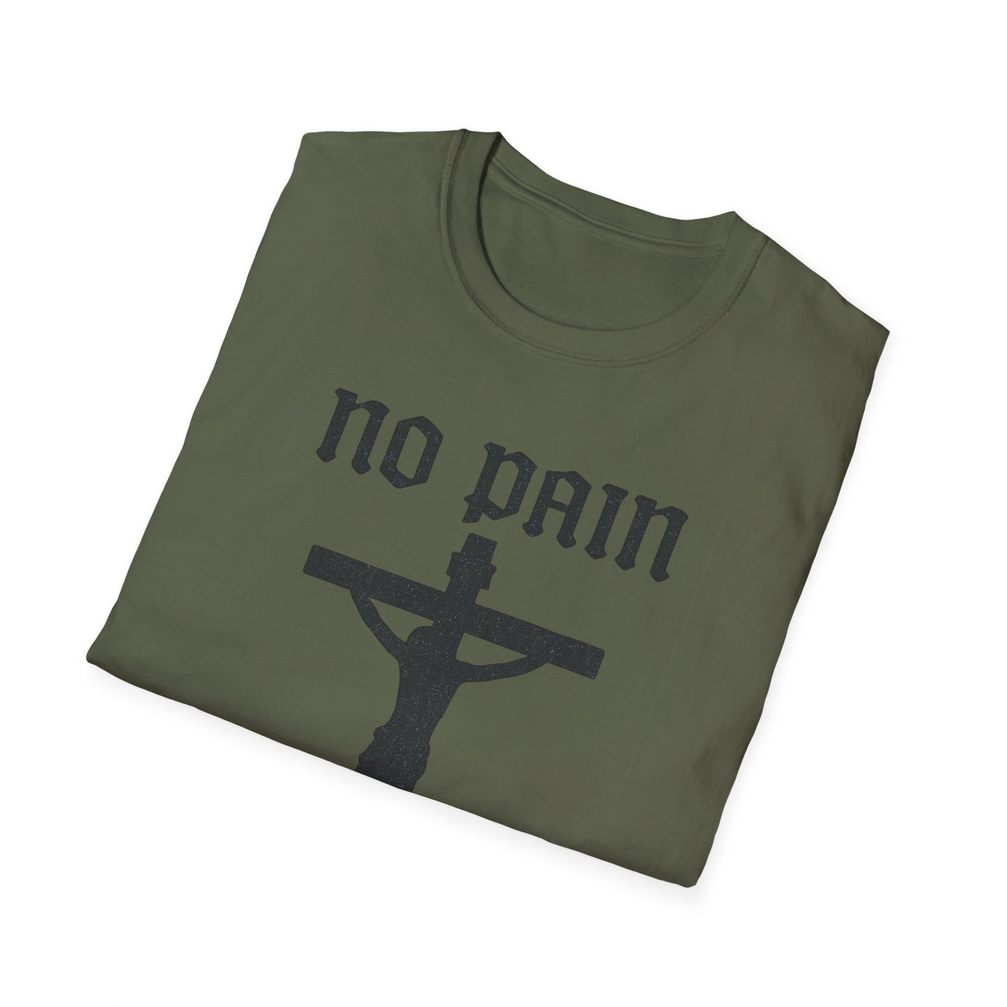 No Pain, No Gain Christian Tee Shirt - His Pain Freed Us