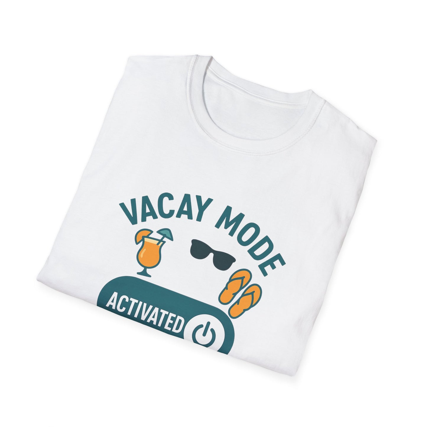 "Vacay Mode Activated" Summer Vibes Casual Tee-Shirt for Him or Her