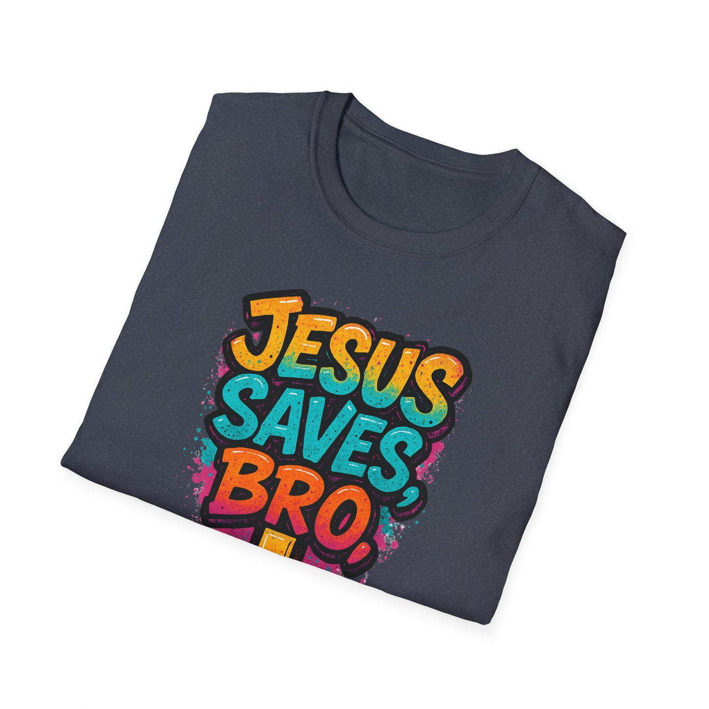 Jesus Saves, Bro Graphic Softstyle Tee-Shirt